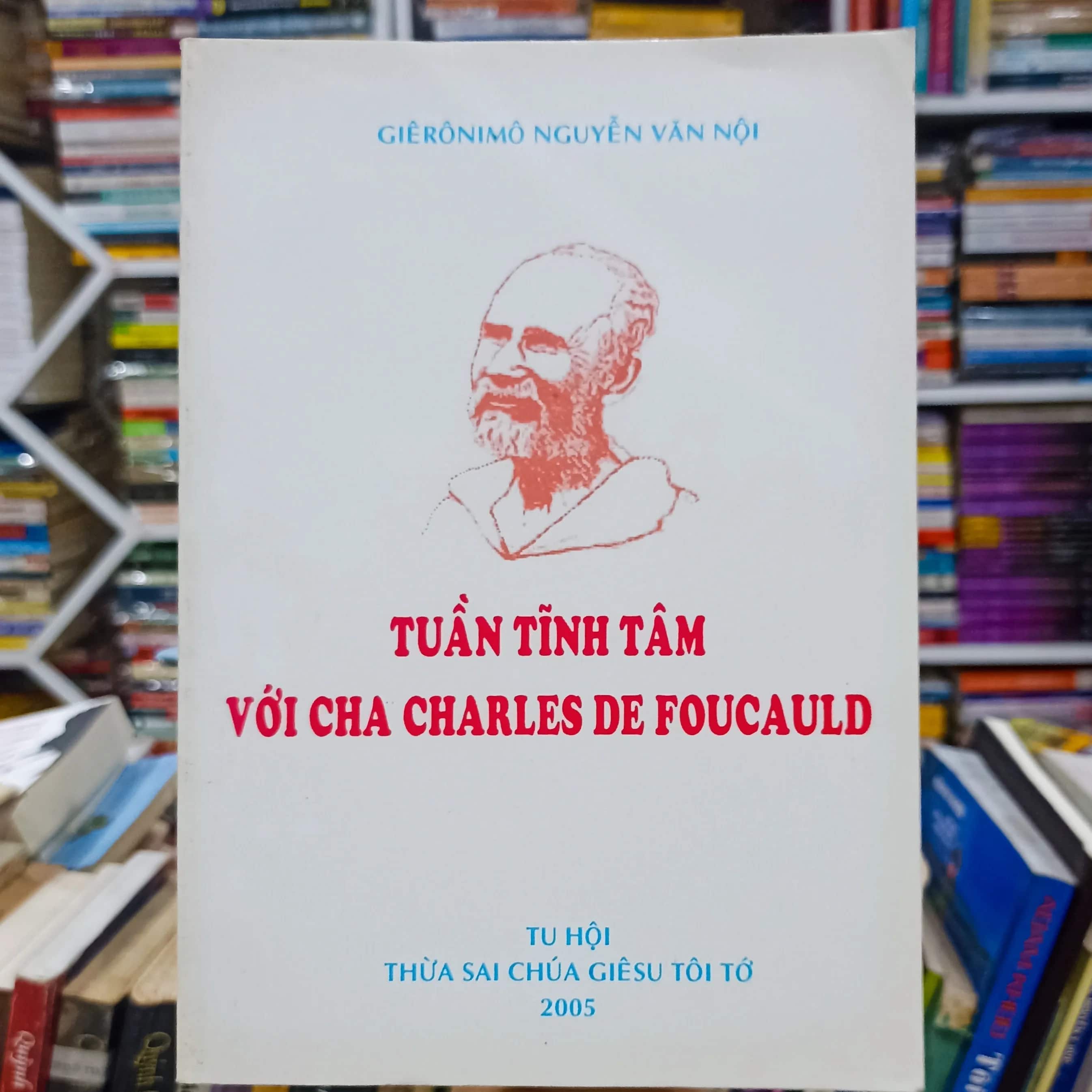 Tuần Tĩnh Tâm Với Cha Charles De Foucauld 