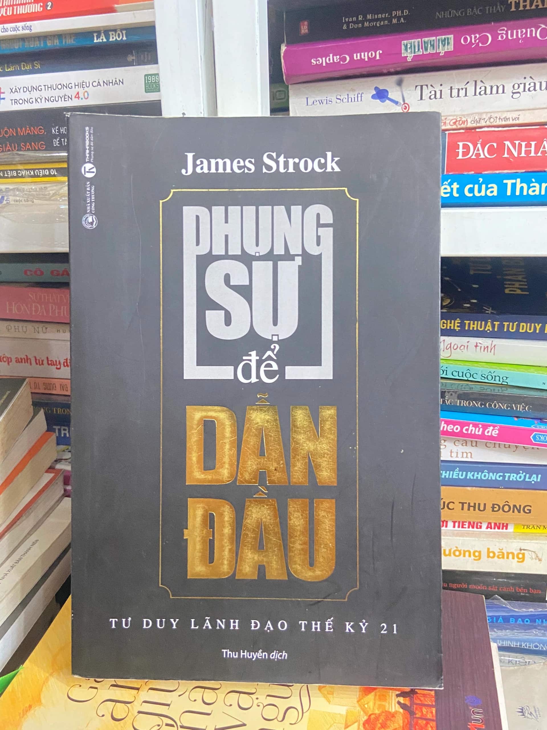Phụng Sự Để Dẫn Đầu - James M Strock