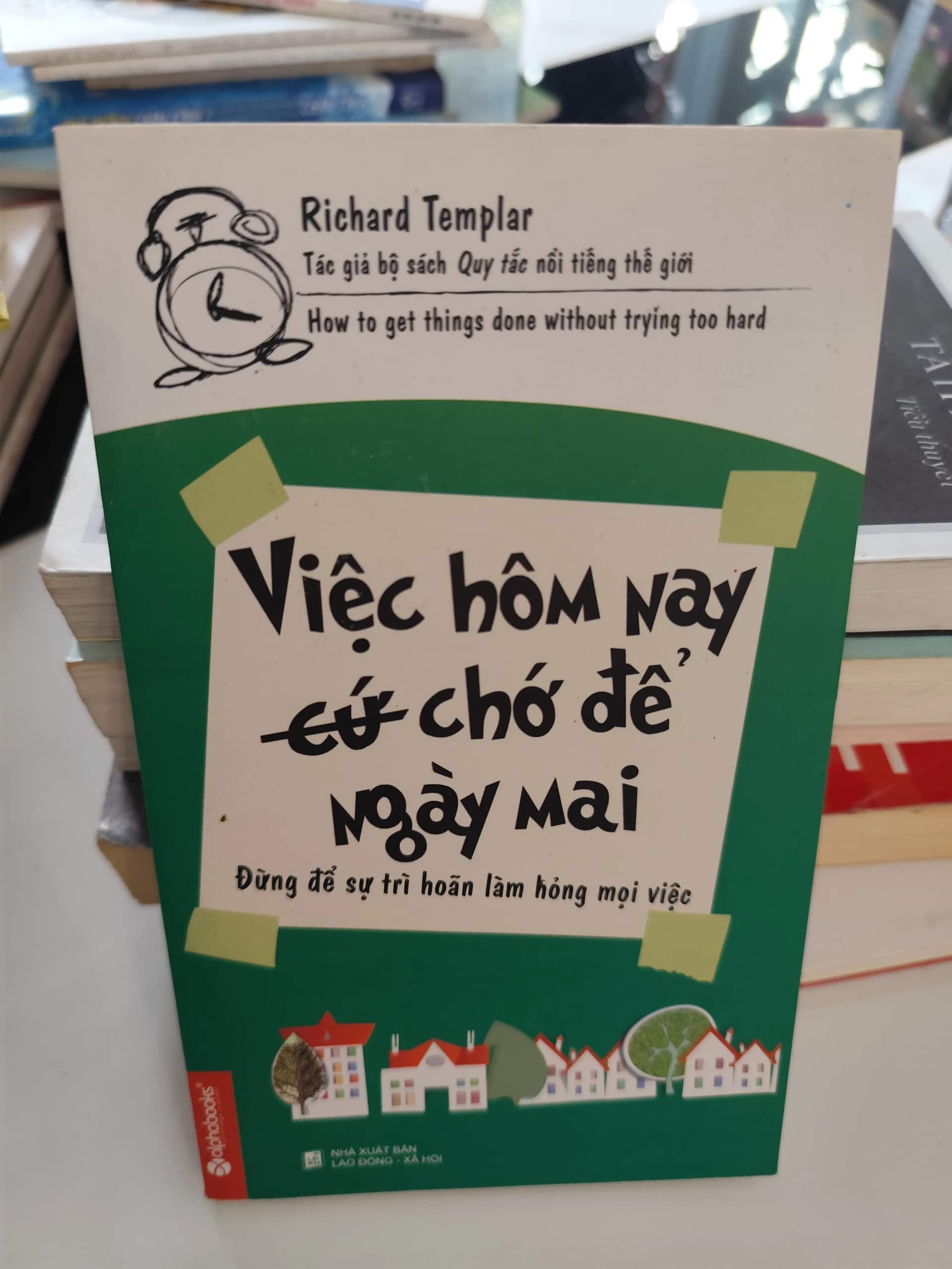 Việc hôm nay chớ để ngày mai