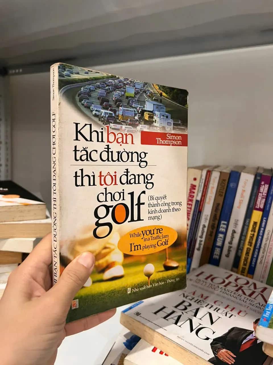 Khi Bạn Tắc Đường Thì Tôi Đang Chơi Golf