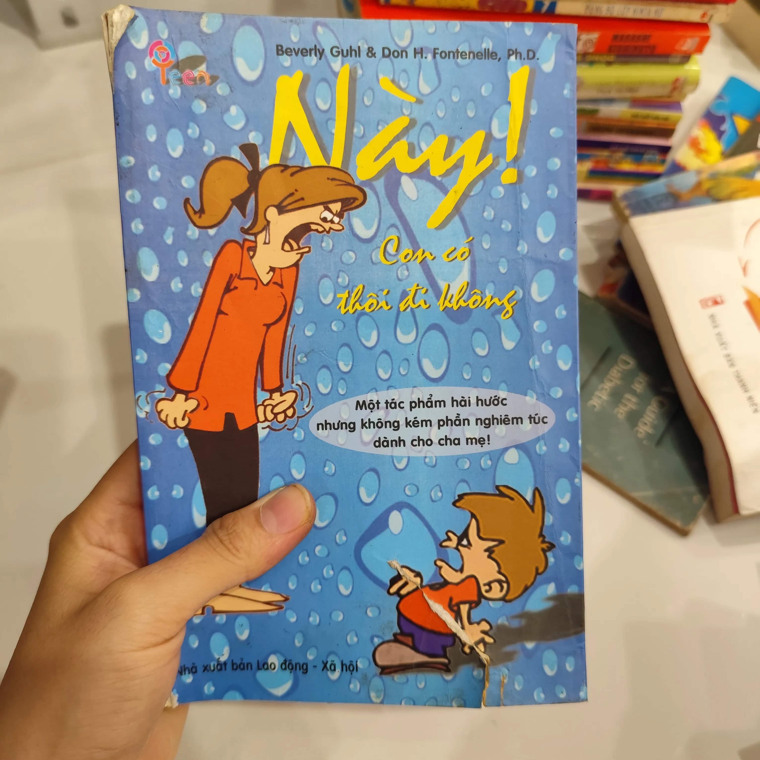 Này! Con có thôi đi không" của tác giả Beverly Guhl & Don H. Fontenelle, Ph.D.