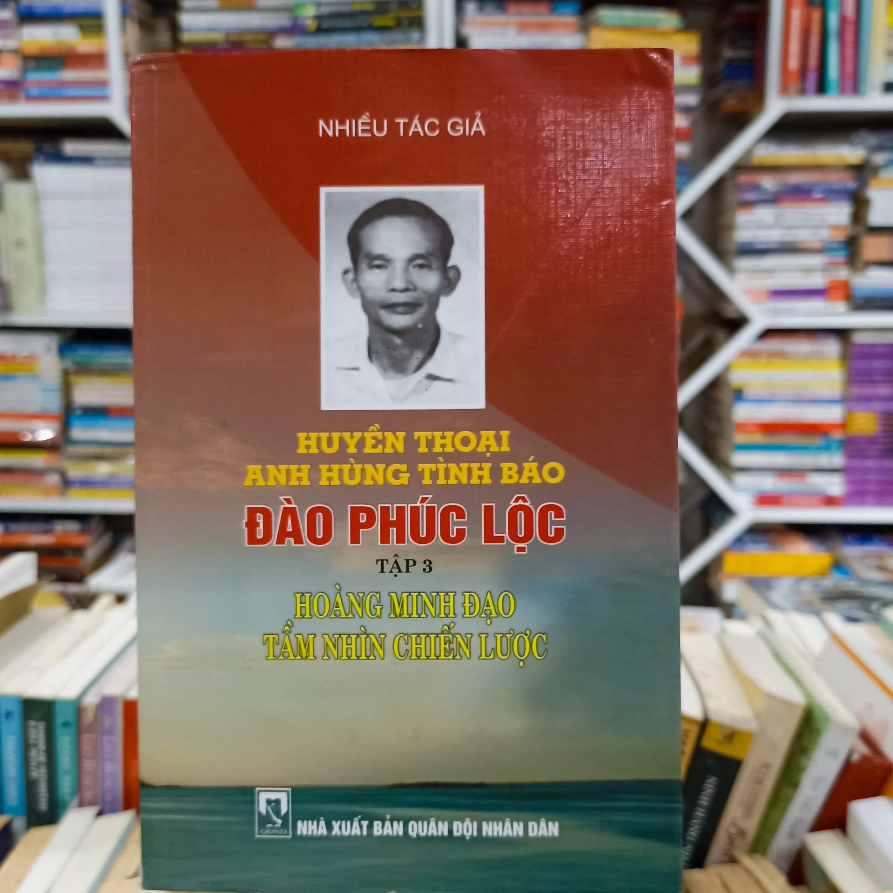 Huyền Thoại anh hùng tình báo Đào Phúc Lộc - tập 3 