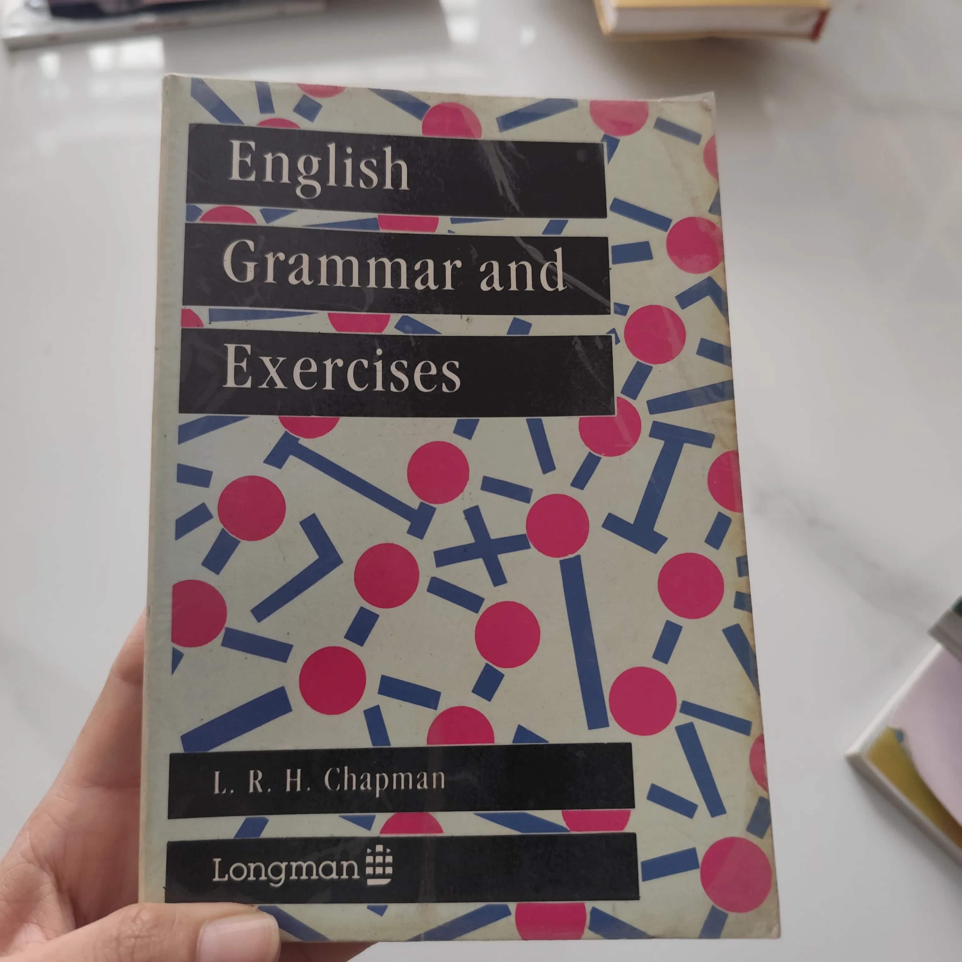 English Grammar and Exercises" của L. R. H. Chapman,