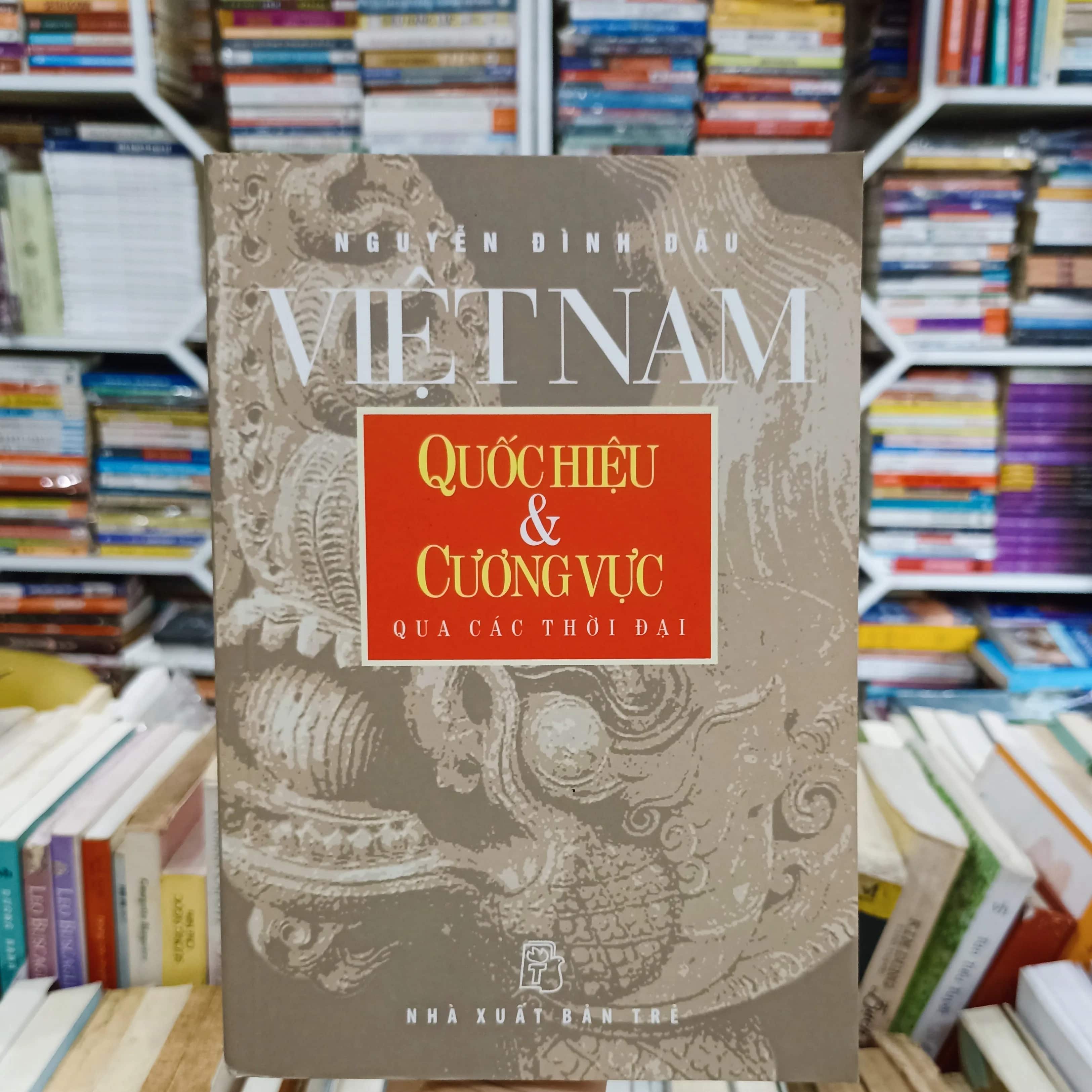 Việt Nam - Quốc hiệu & Cương vực qua các thời đại 