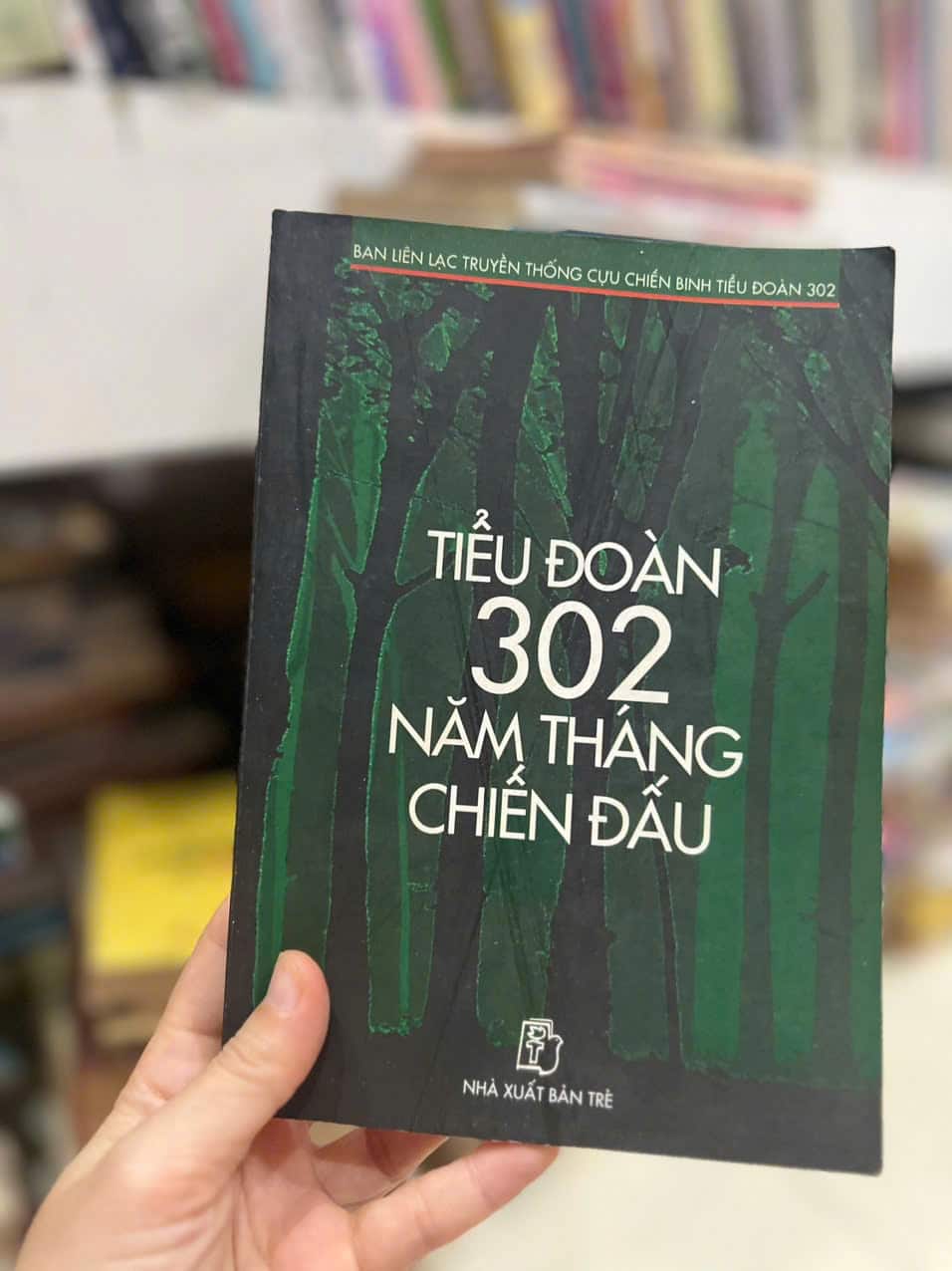 Tiểu Đoàn 302 Năm Tháng Chiến Đấu