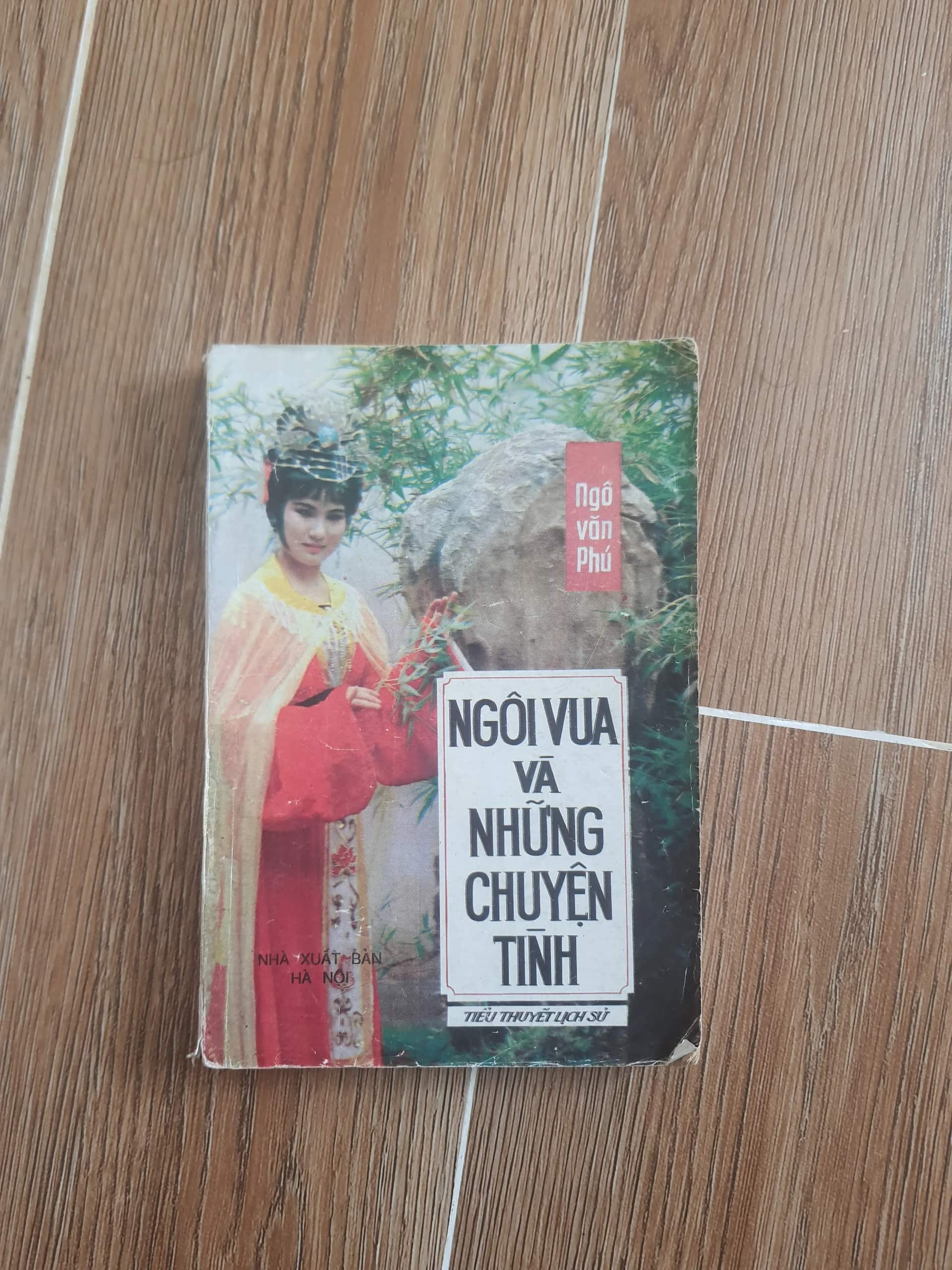 Tiểu thuyết lịch sử Ngôi Vua và Những Chuyện Tình - Ngô Văn Phú