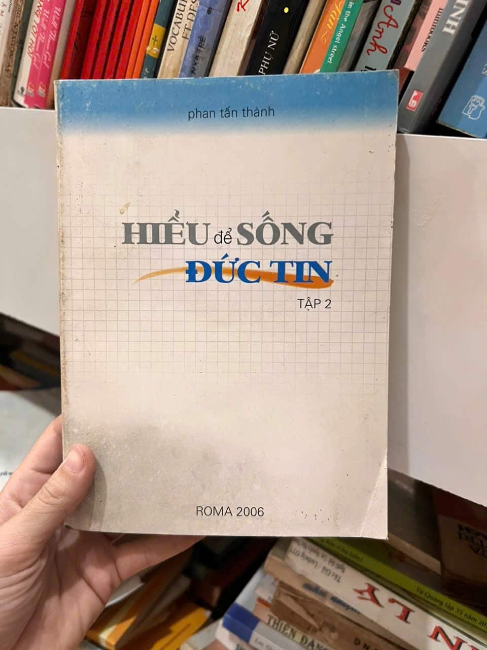 Hiểu Để Sống Đức Tin - Tập 1