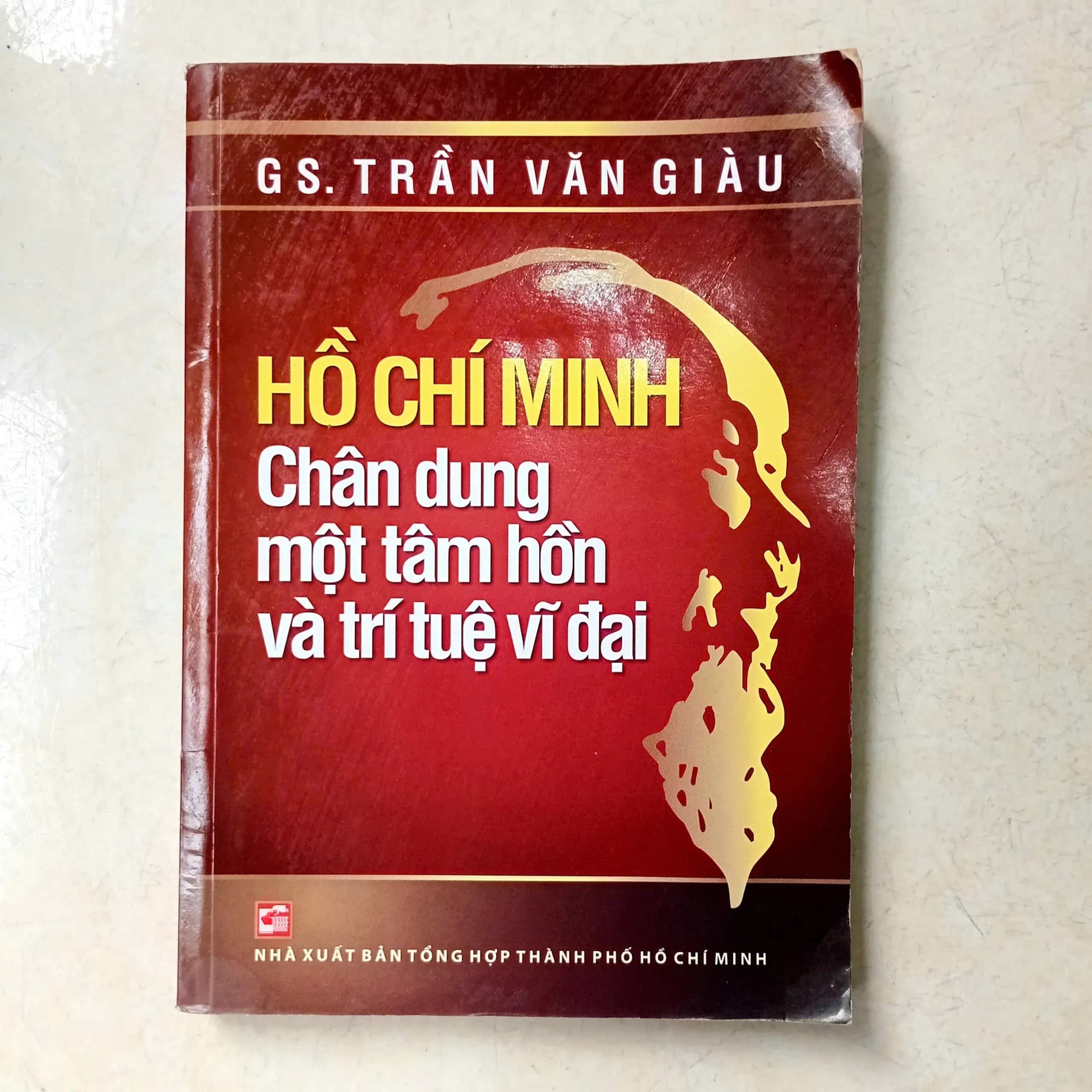 Hồ Chí Minh - Chân Dung Một Tâm Hồn Và Trí Tuệ Vĩ Đại