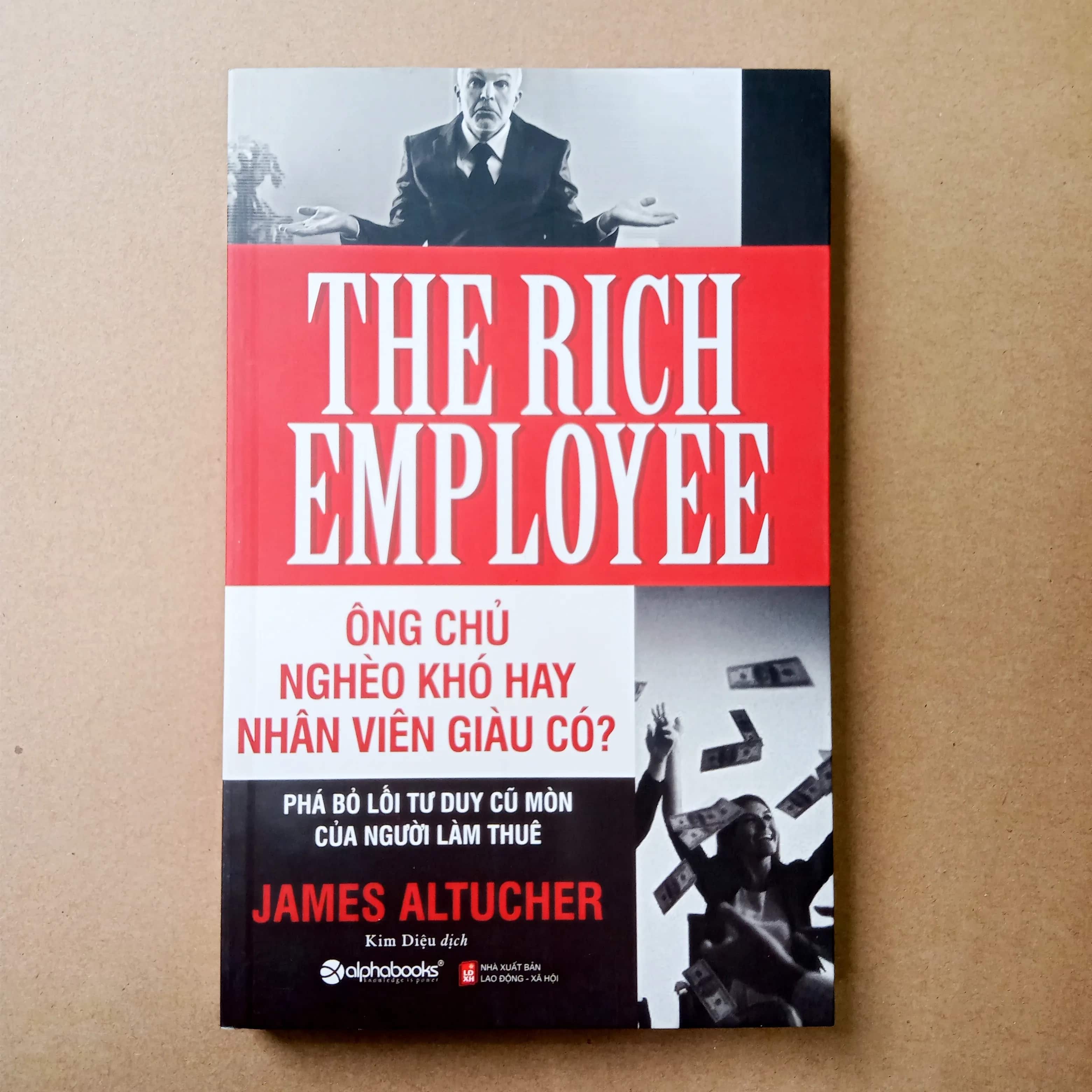 Ông chủ nghèo khó hay nhân viên giàu có 