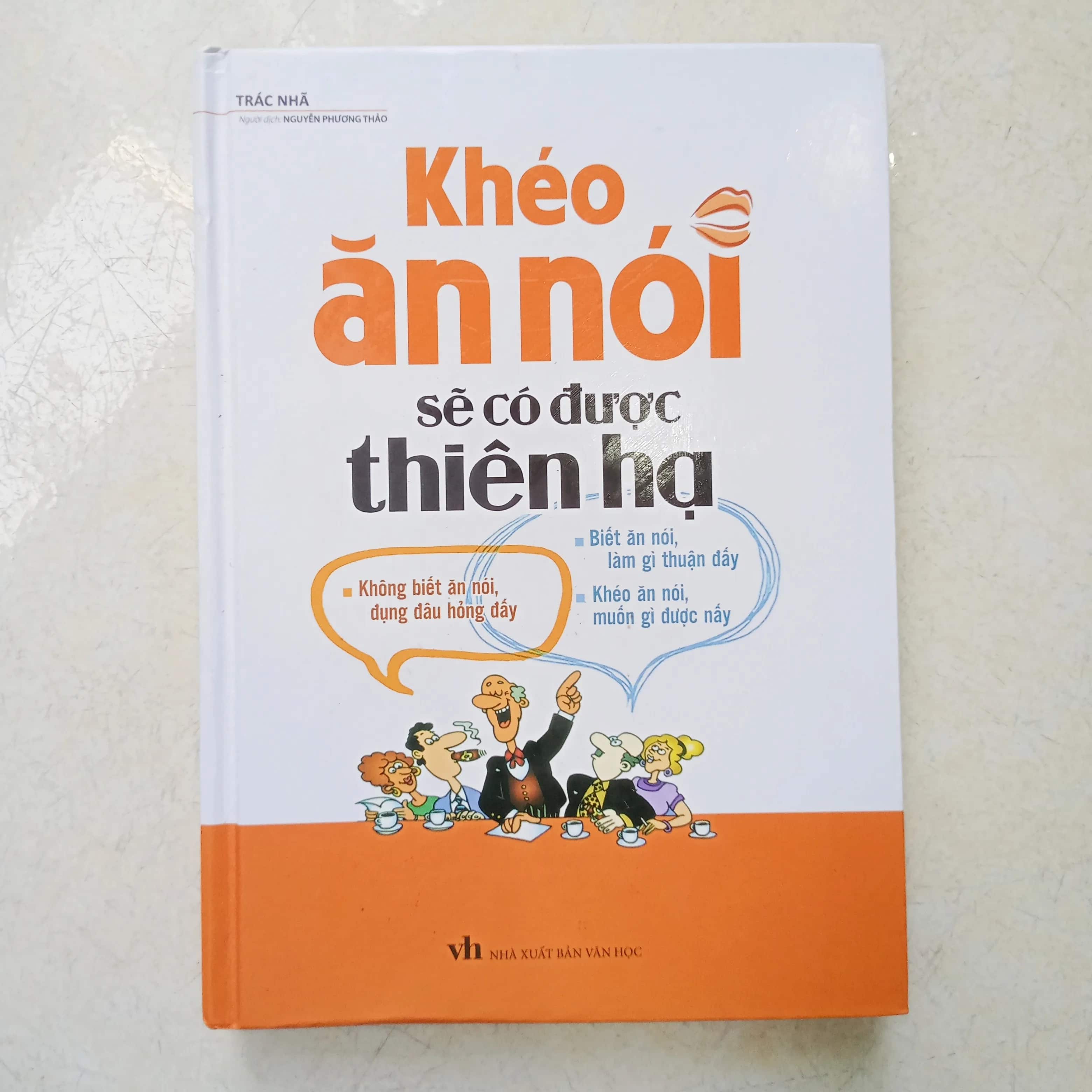 Khéo ăn nói sẽ có được thiên hạ (Bản bìa cứng) 