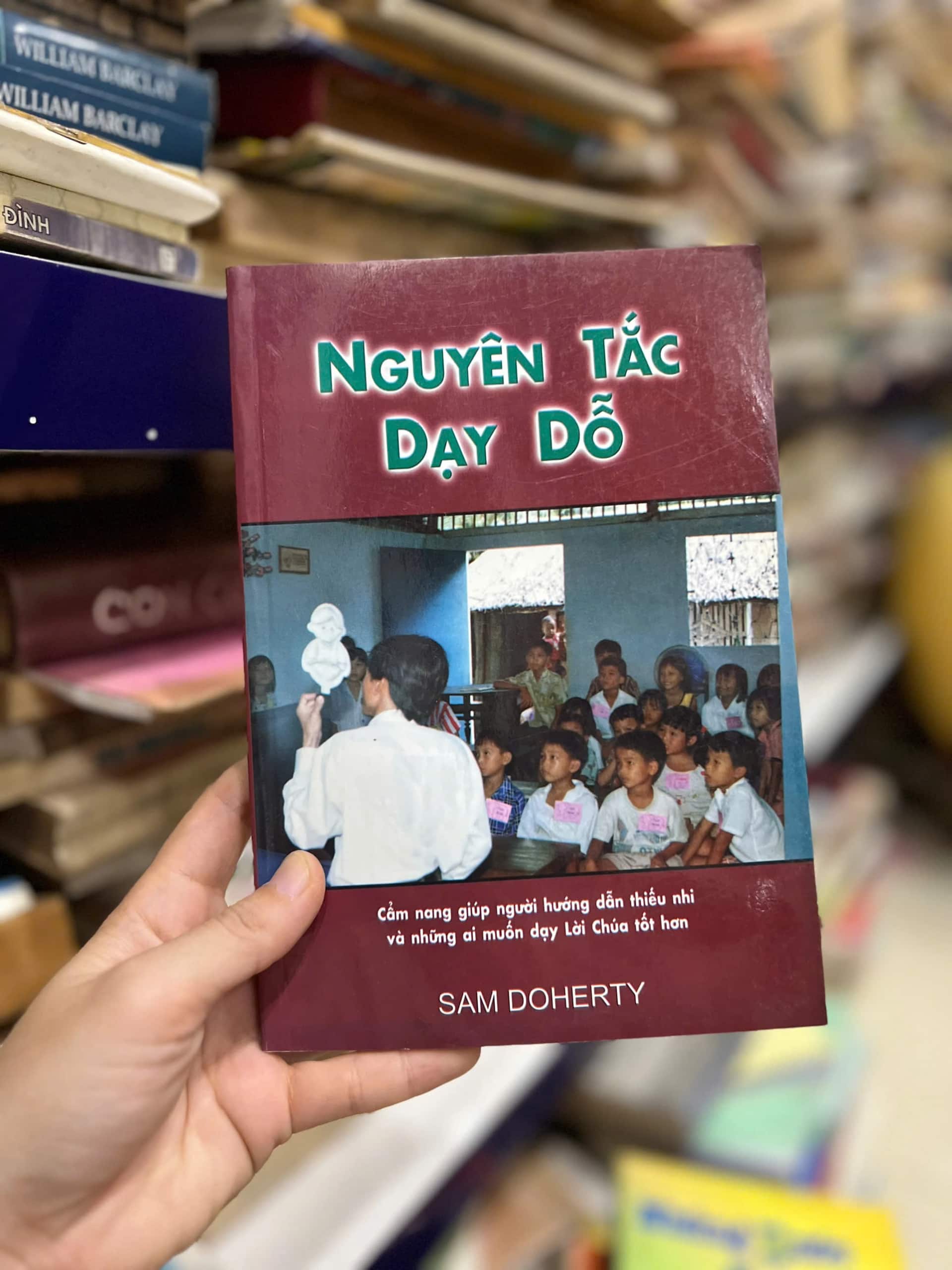 Nguyên tắc dạy dỗ - Cẩm nang giúp người hướng dẫn Thiếu nhi và những ai muốn dạy lời Chúa