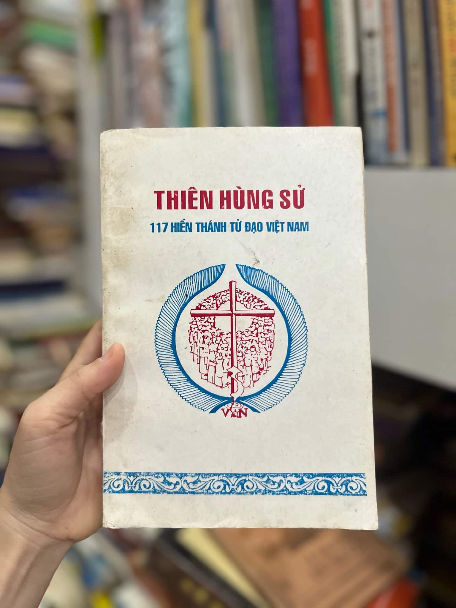 Thiên hùng sử 117 Hiển thánh tử đạo Việt Nam
