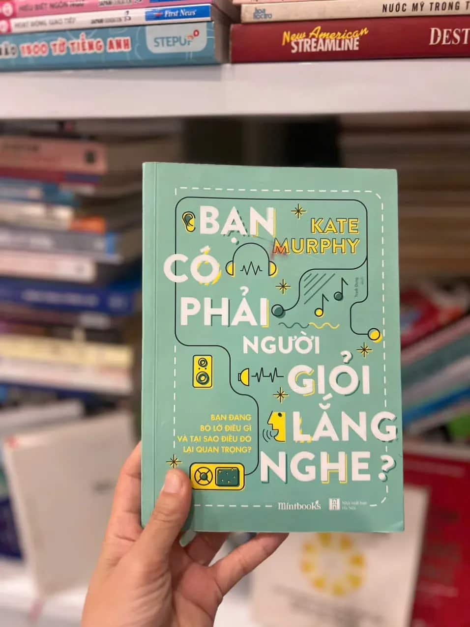Sách Bạn Có Phải Người Giỏi Lắng Nghe?