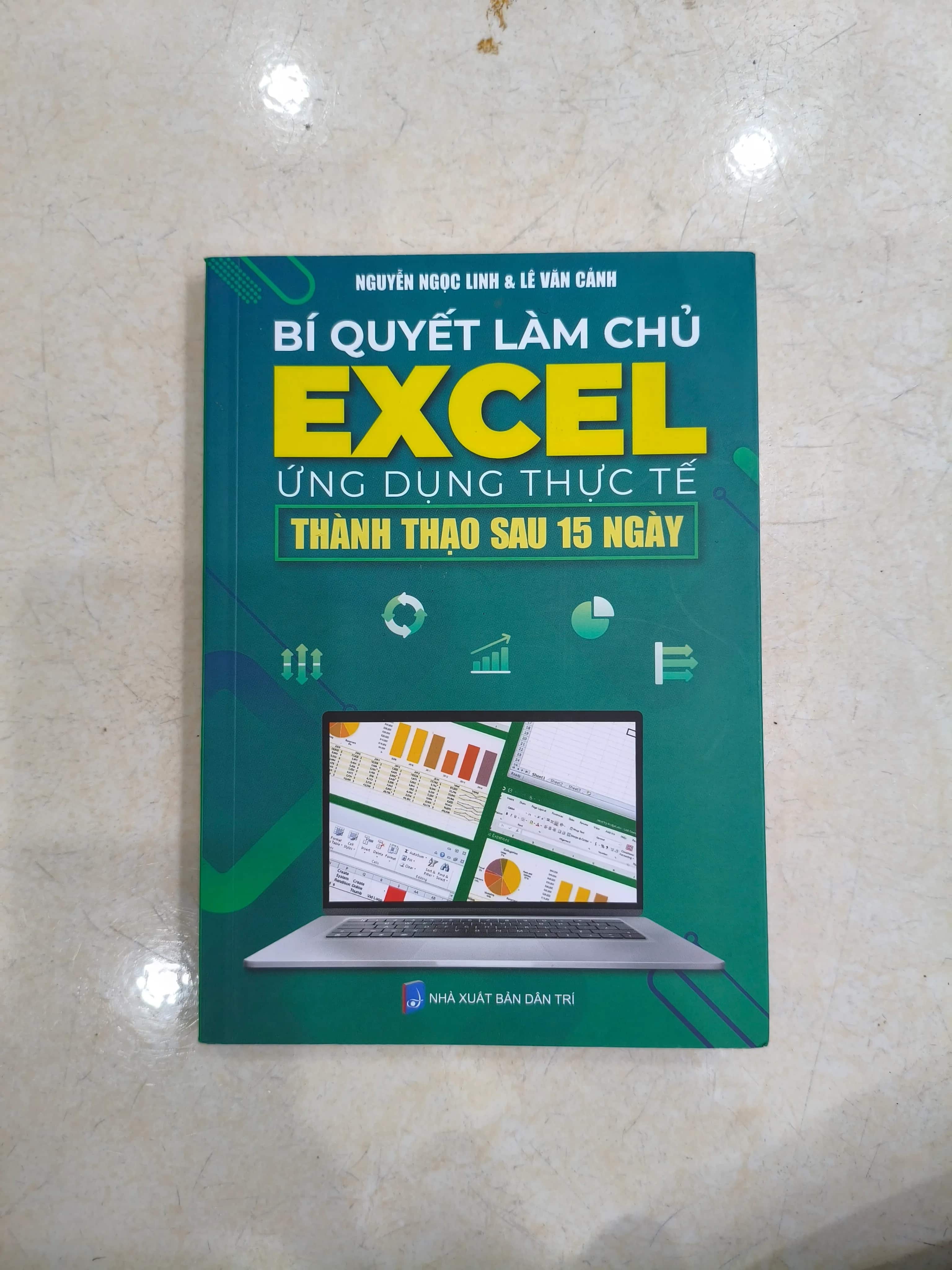 Bí Quyết Làm Chủ EXCEL Ứng Dụng Thực Tế Thành Thạo Sau 15 Ngày 