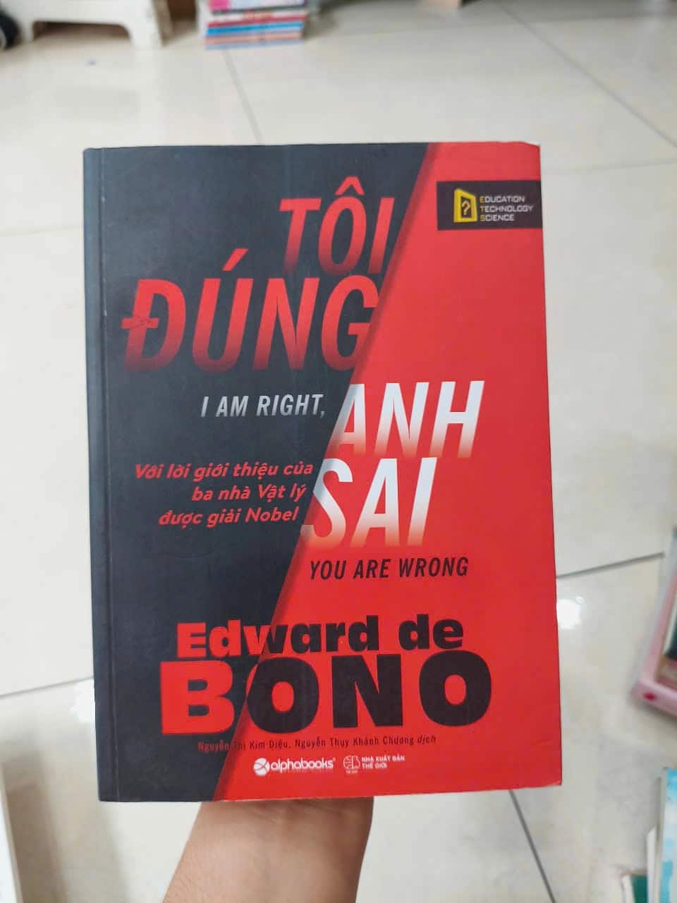 Tôi Đúng, Anh Sai - 	 Edward de Bono