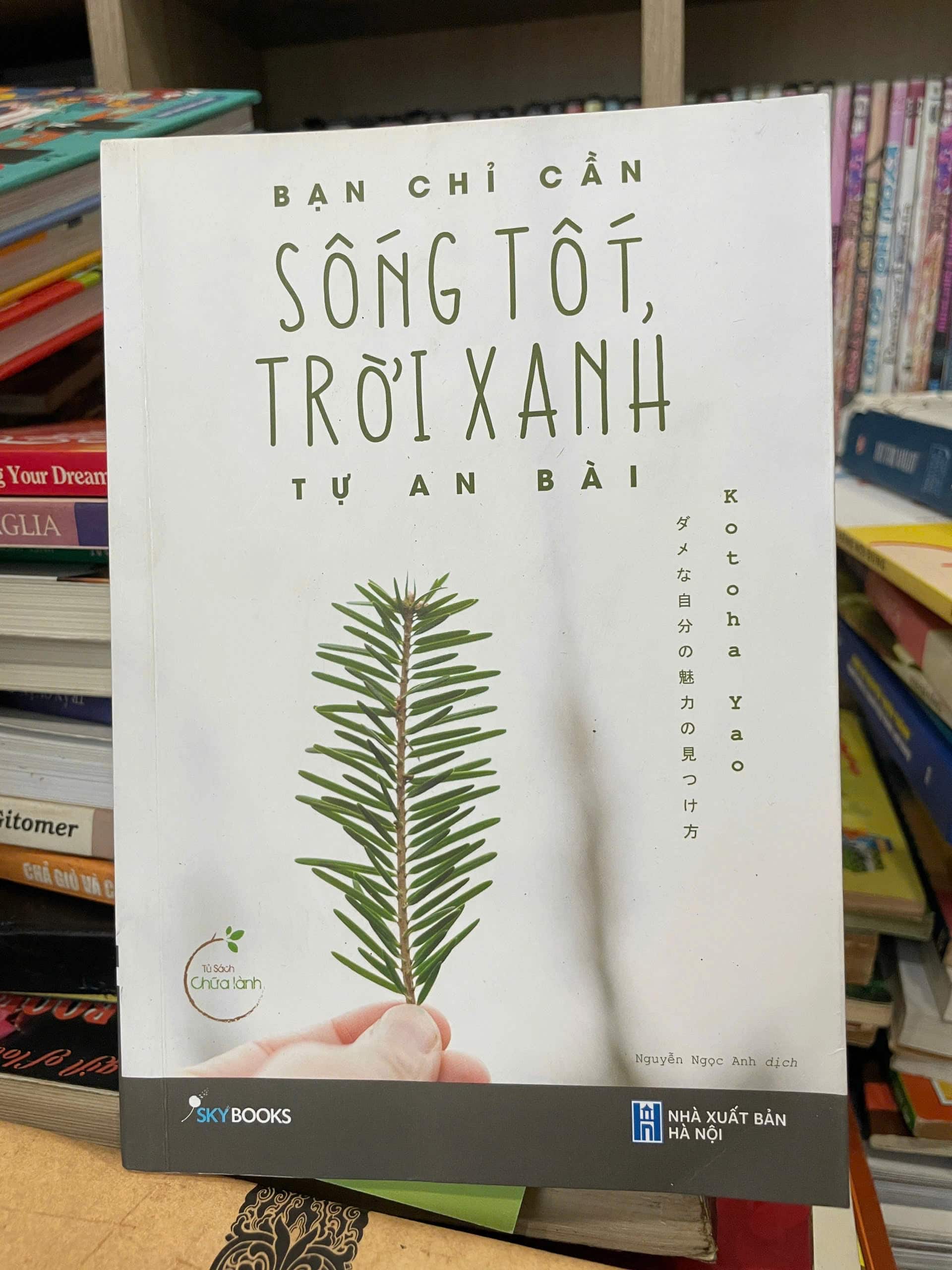 Bạn Chỉ Cần Sống Tốt, Trời Xanh Tự An Bài - 	 Kotoha Yao