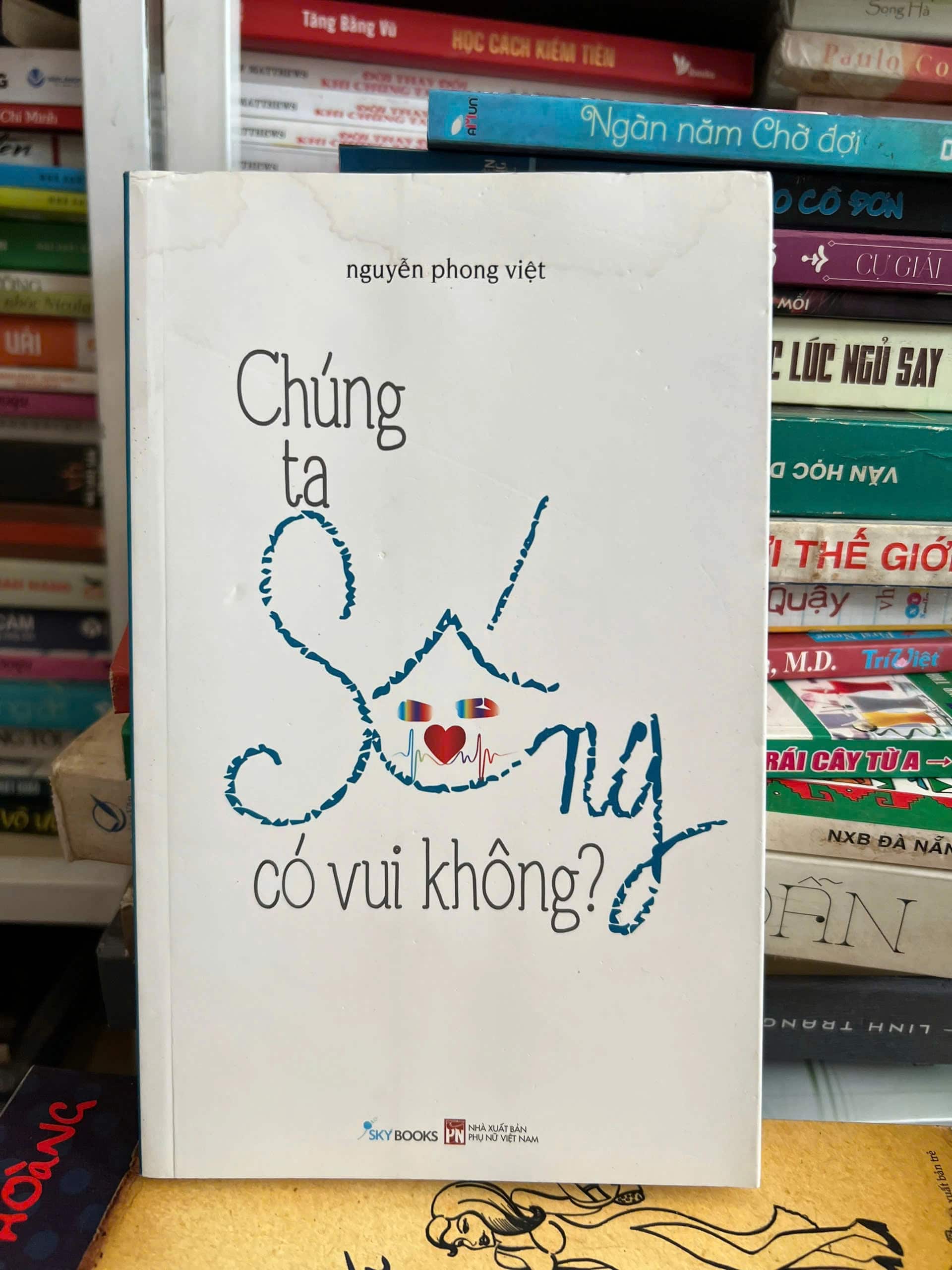 Chúng Ta Sống Có Vui Không?