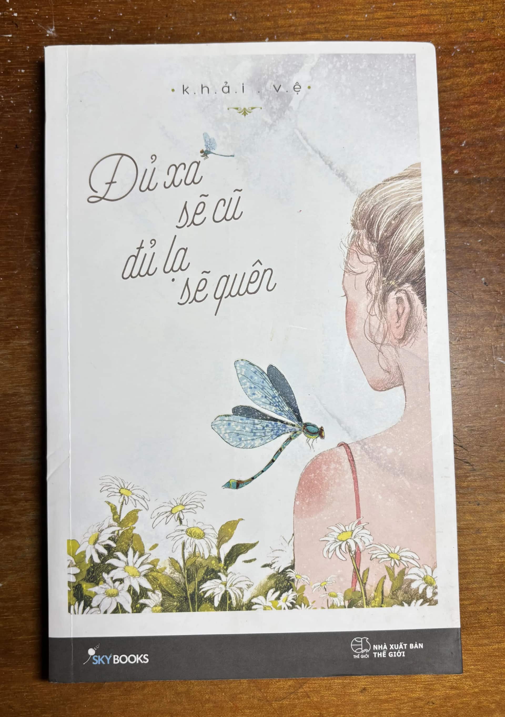 Đủ xa sẽ cũ đủ lạ sẽ quên