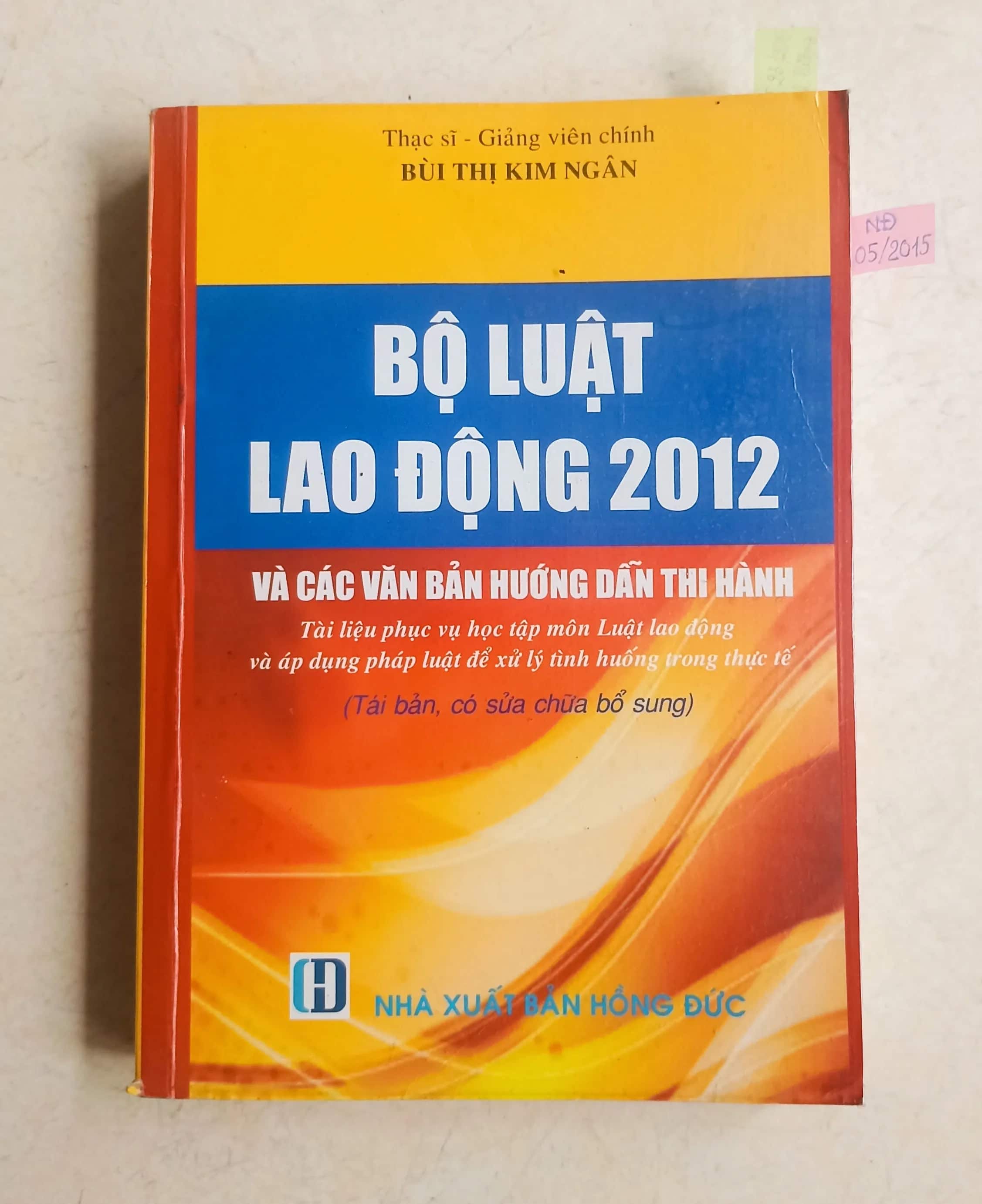 Bộ luật lao động 2012 ( tái bản, bổ sung)