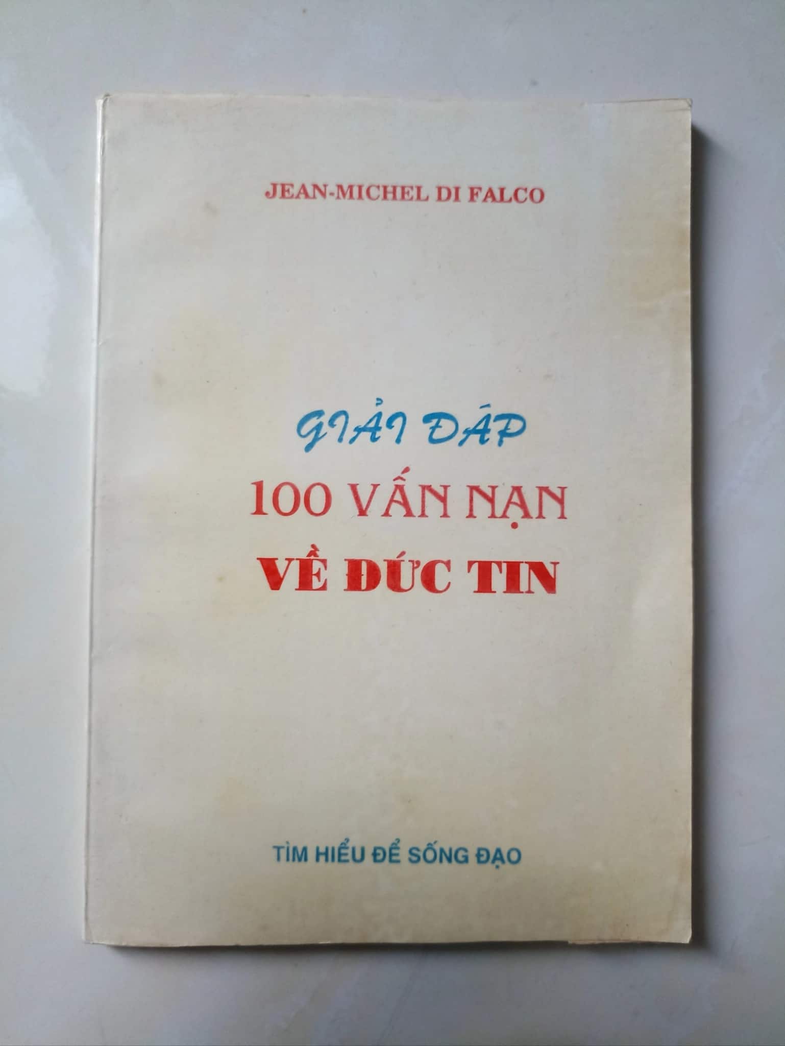 Giải đáp 100 vấn nạn về Đức Tin 