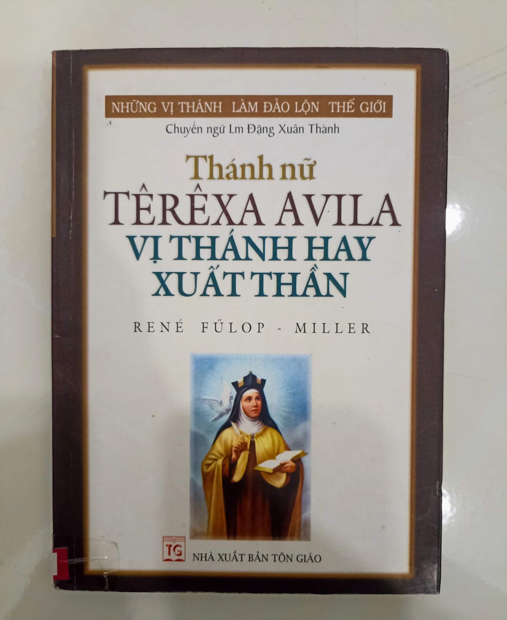 Thánh nữ Têrêsa Avila - Vị Thánh hay xuất thần 