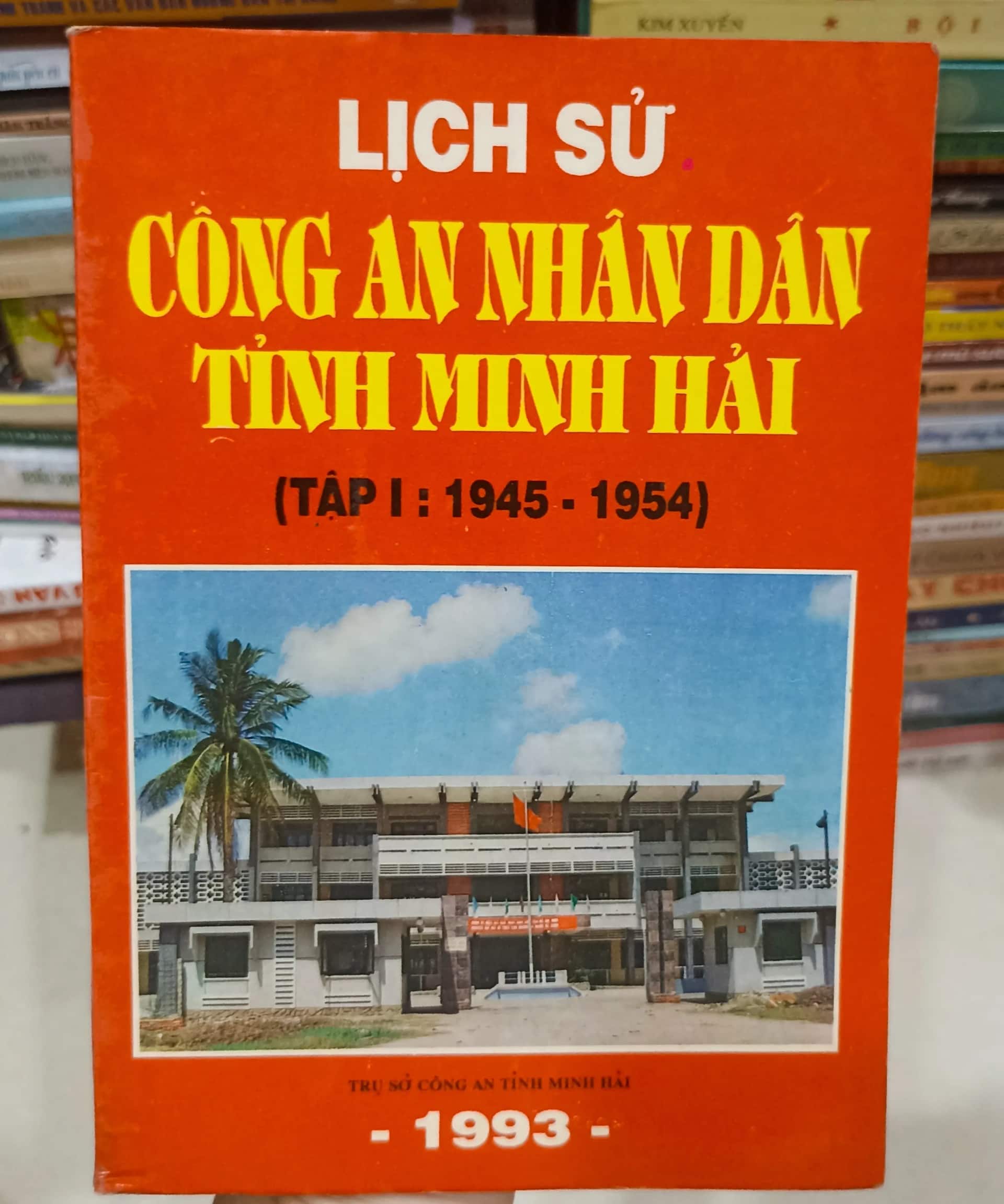 Lịch sử công an nhân dân tỉnh Minh Hải tập 1