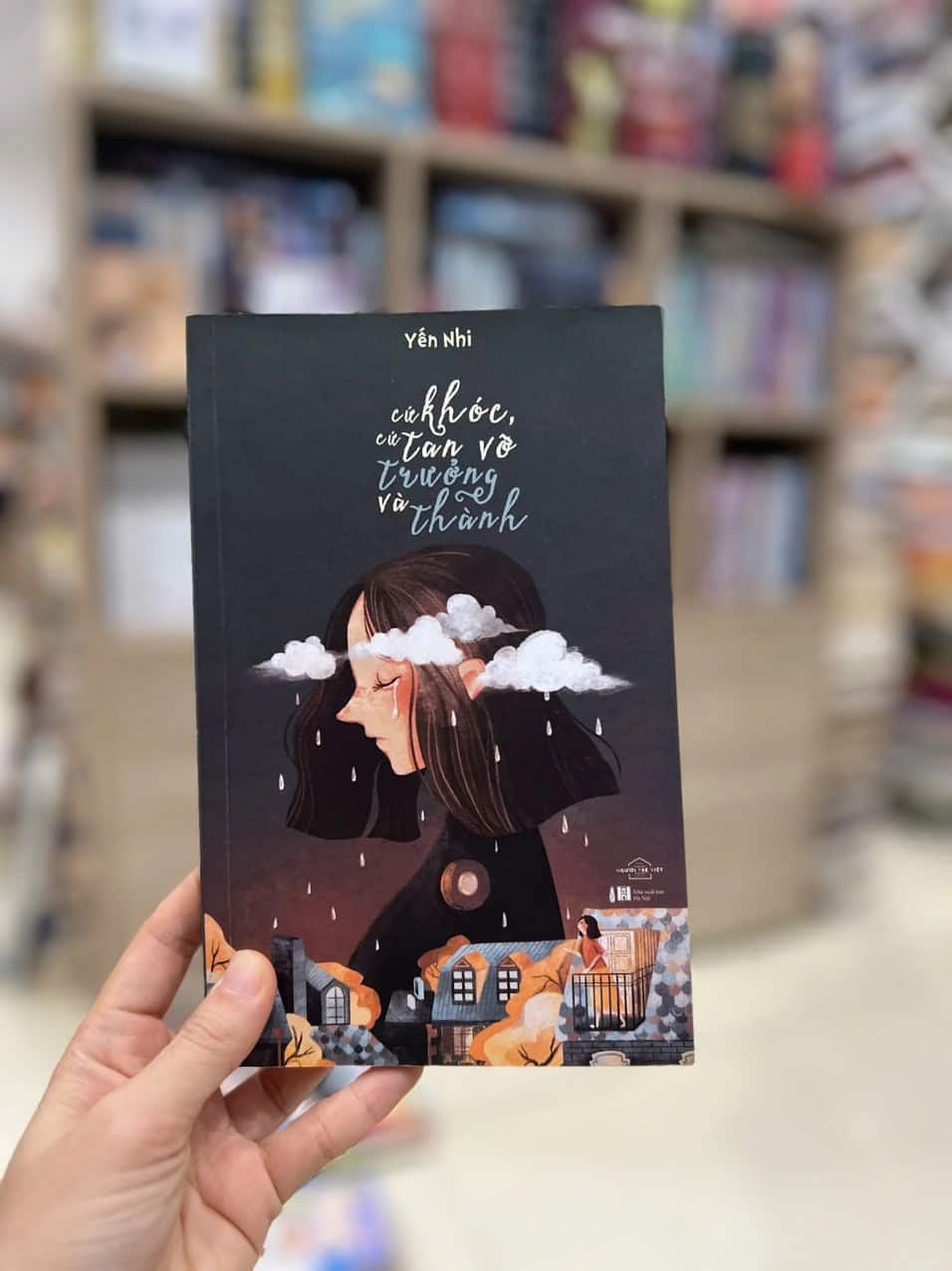 Cứ Khóc, Cứ Tan Vỡ Và Trưởng Thành