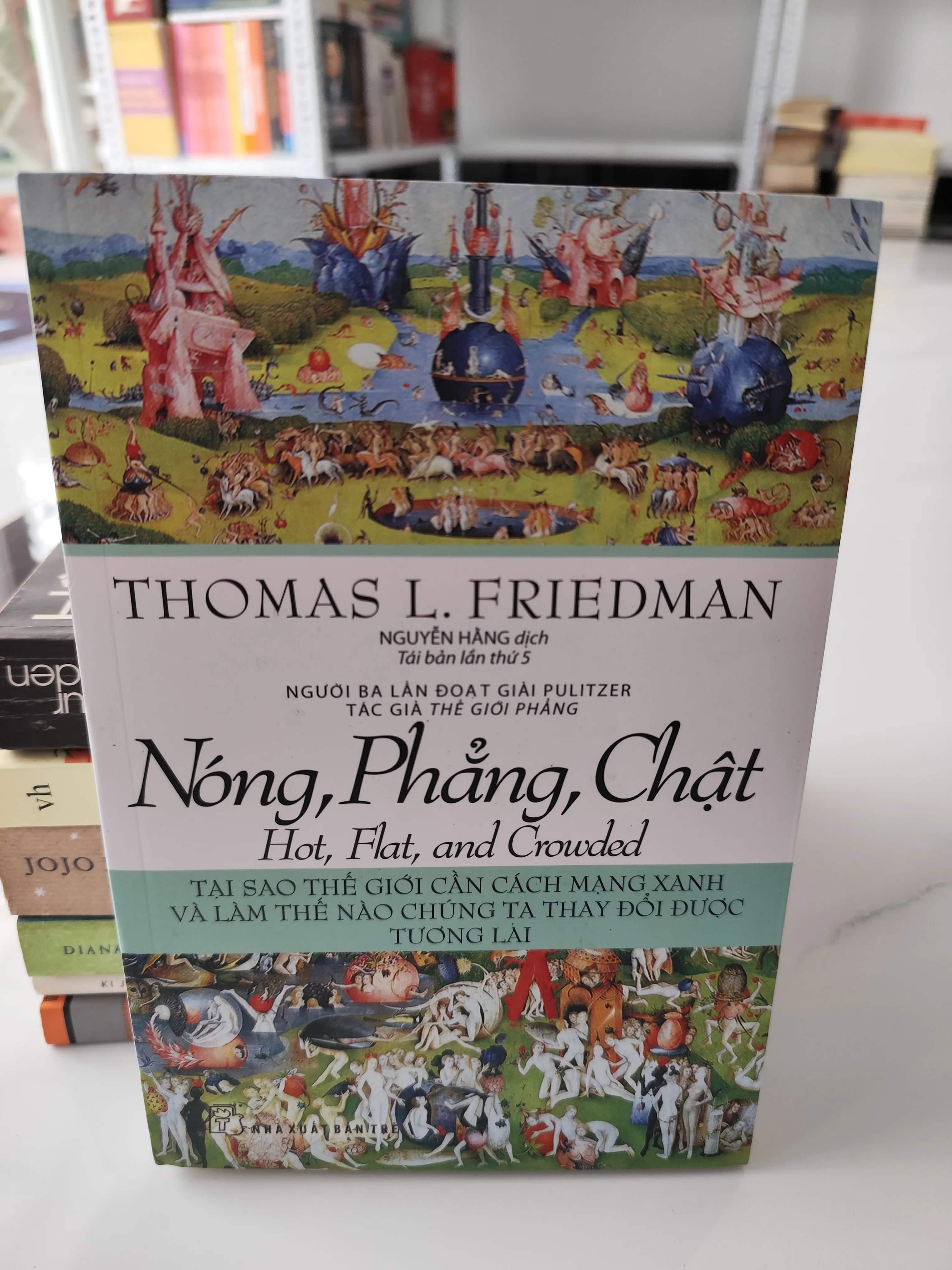 Nóng , Phẳng, Chật - Hot, Flat and Crowded