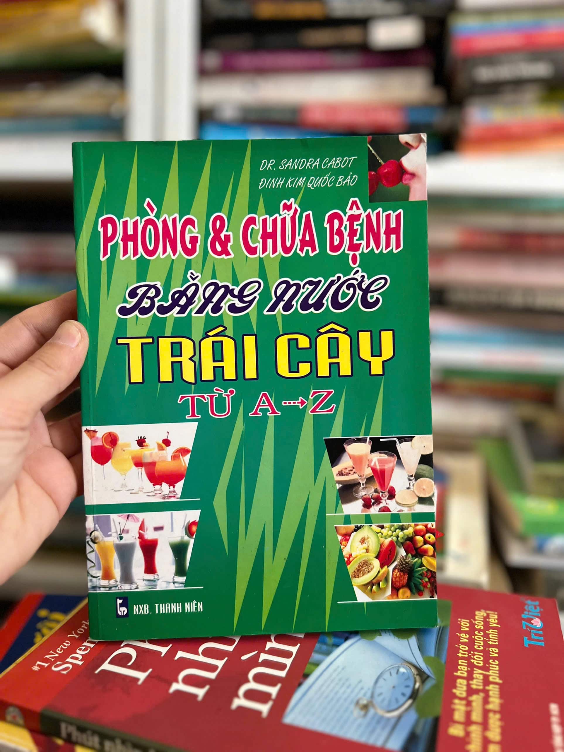 Phòng và chữa bệnh bằng nước trái cây từ A - Z