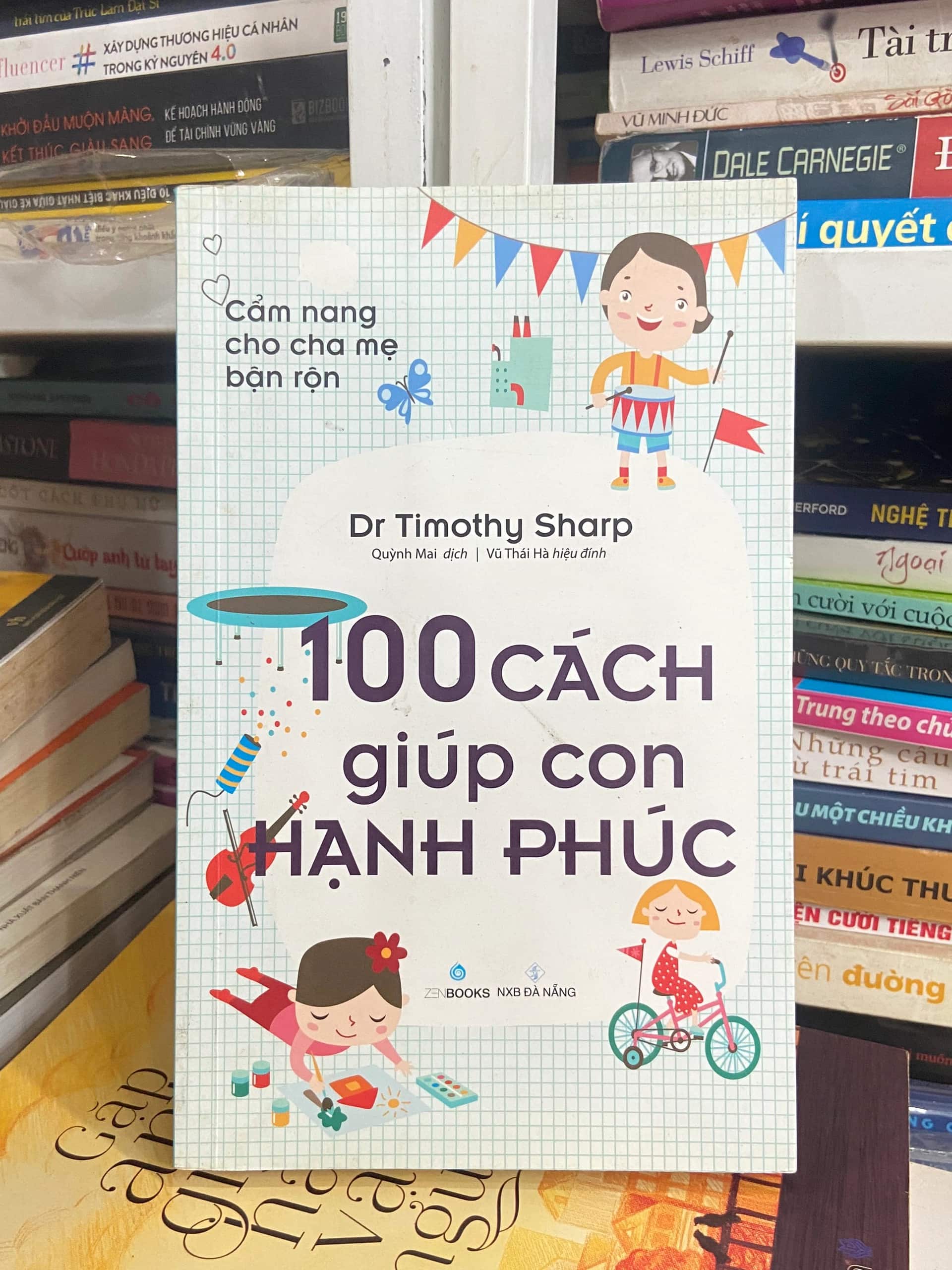 Cẩm Nang Cho Cha Mẹ Bận Rộn - 100 Cách Giúp Con Hạnh Phúc