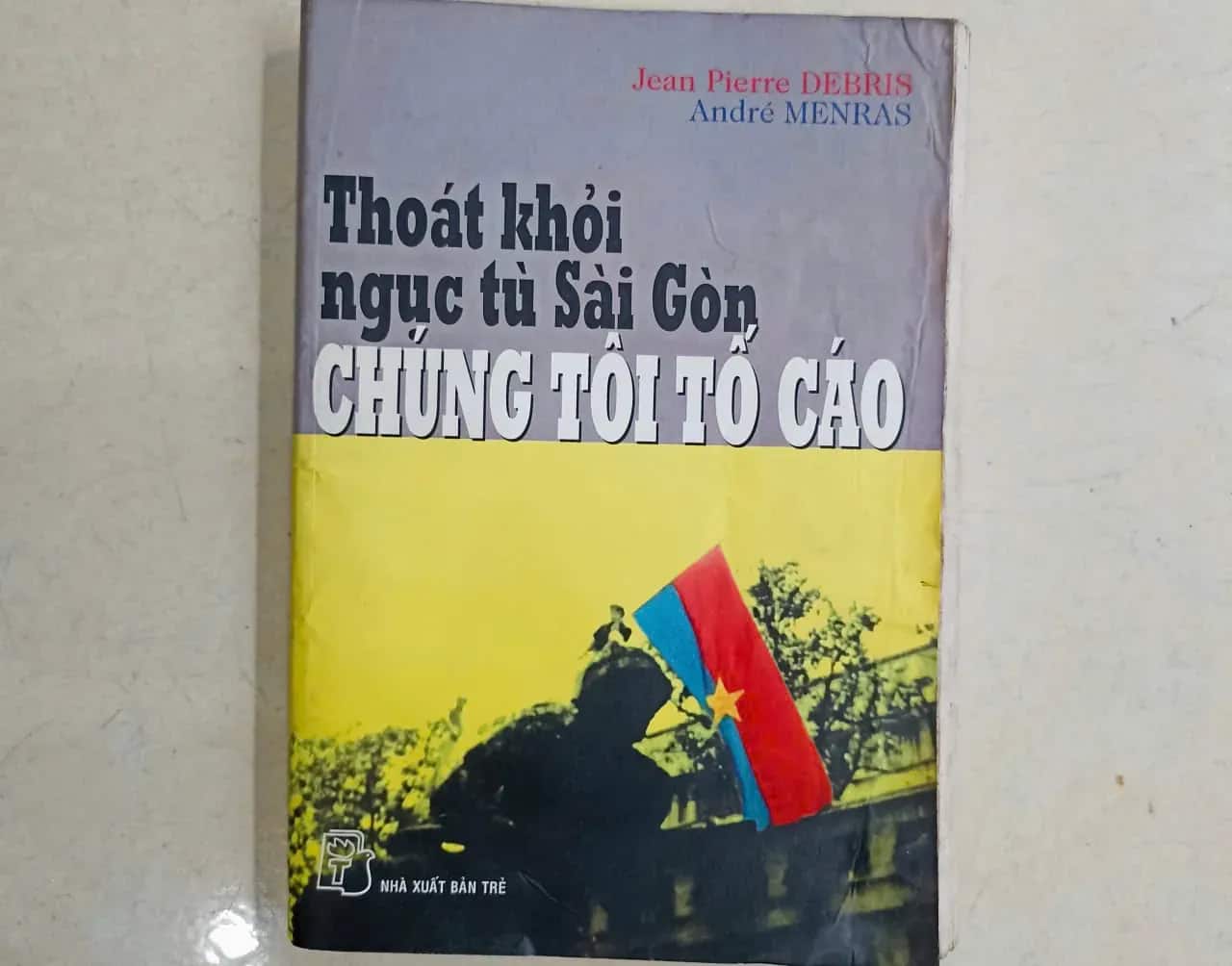 Thoát khỏi ngục tù Sài Gòn Chúng tôi tố cáo