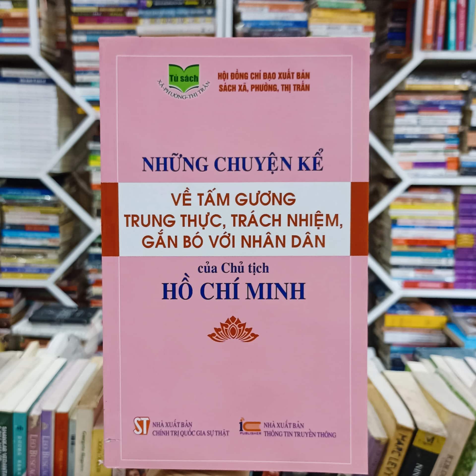 Những chuyện kể về tấm gương trung trực, trách nhiệm, gắn bó với nhân dân của CT. HCM