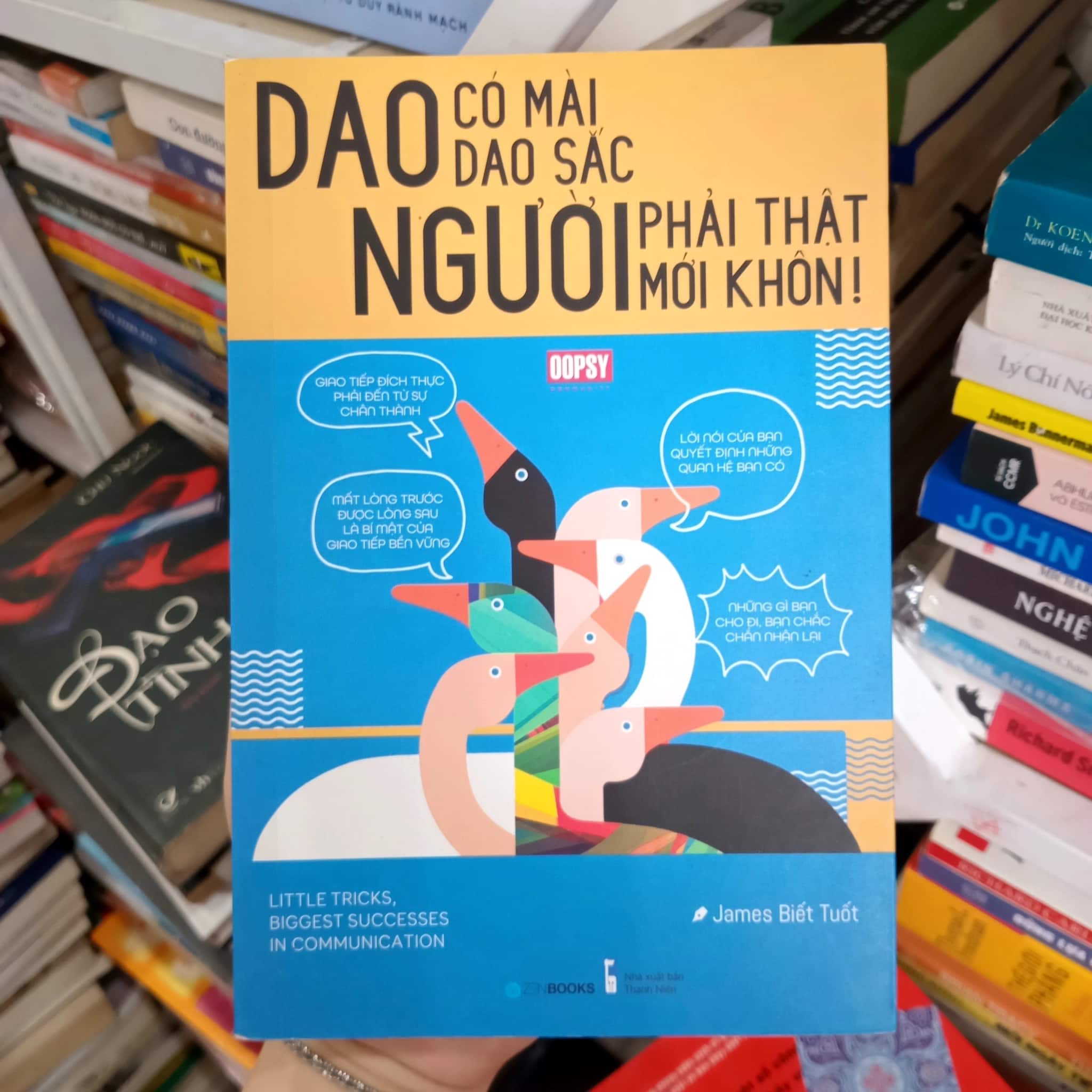 Dao có mài dao sắc, người phải thật mới khôn 