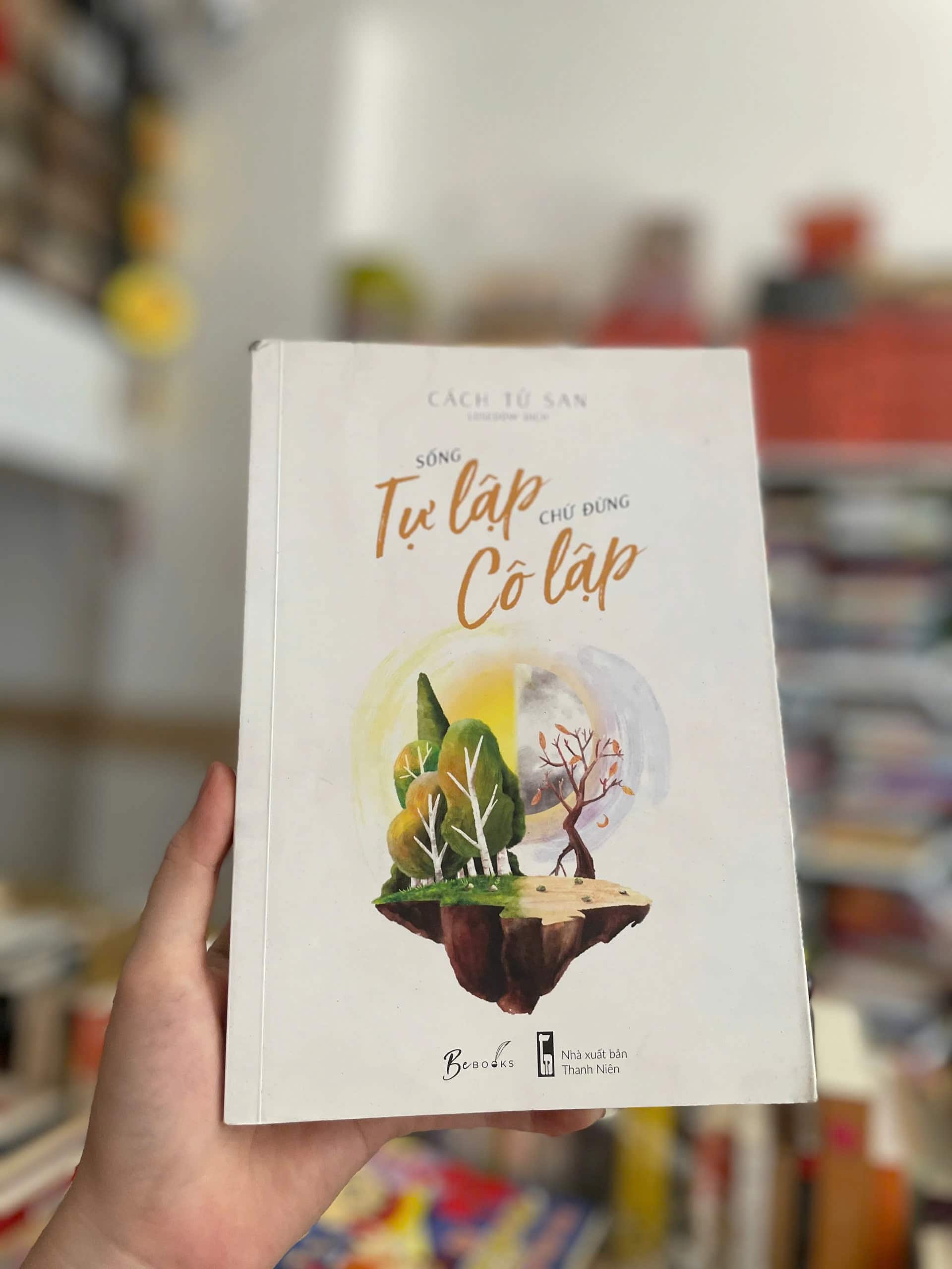 Sống Tự Lập Chứ Đừng Cô Lập