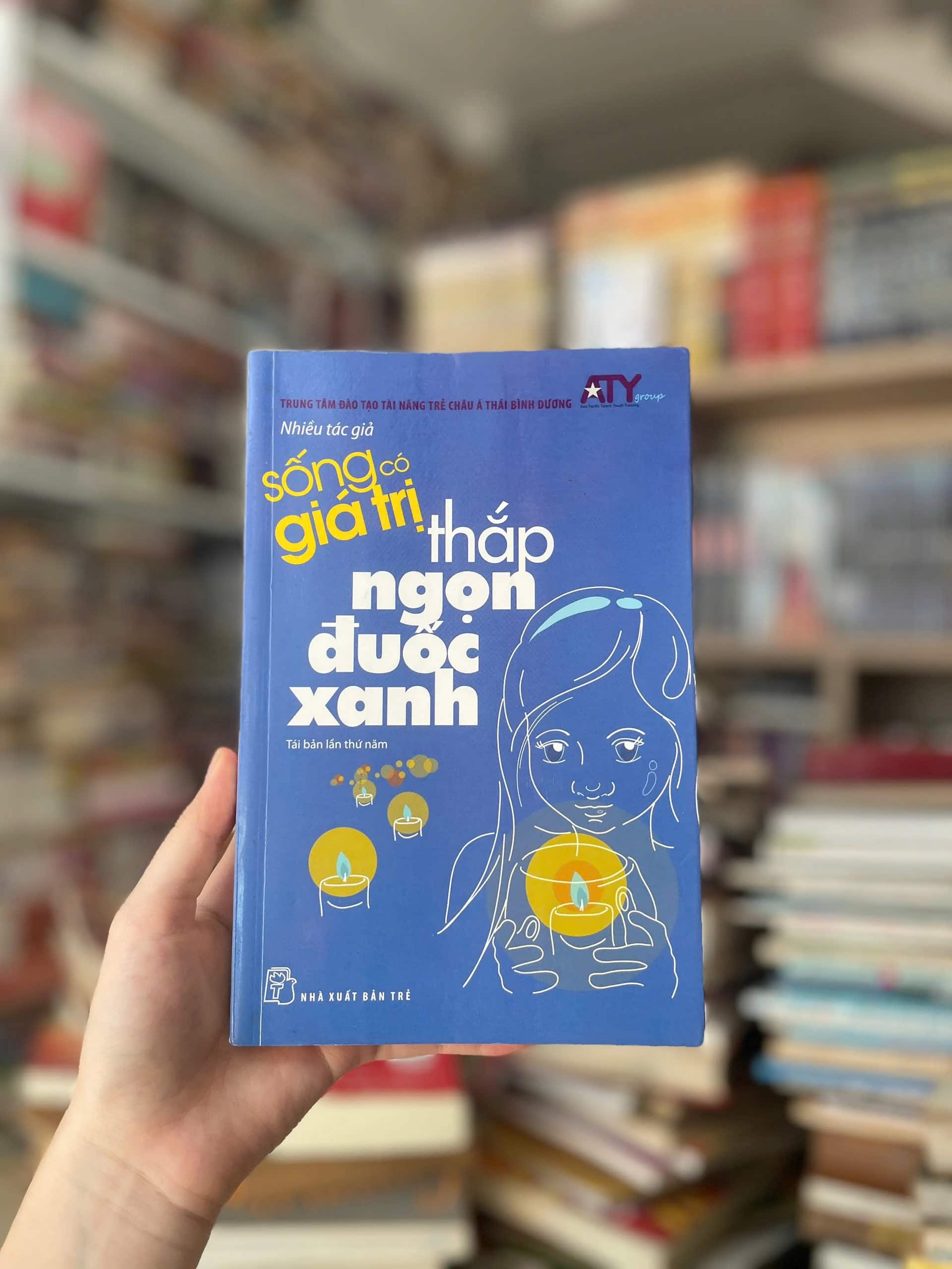 Sống Có Giá Trị - Thắp Ngọn Đuốc Xanh