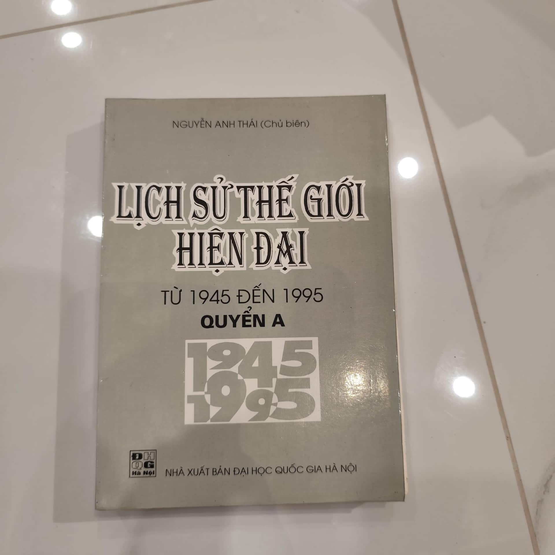 Lịch sử thế giới hiện đại từ 1945 đến 1995 quyển A+ quyển B
