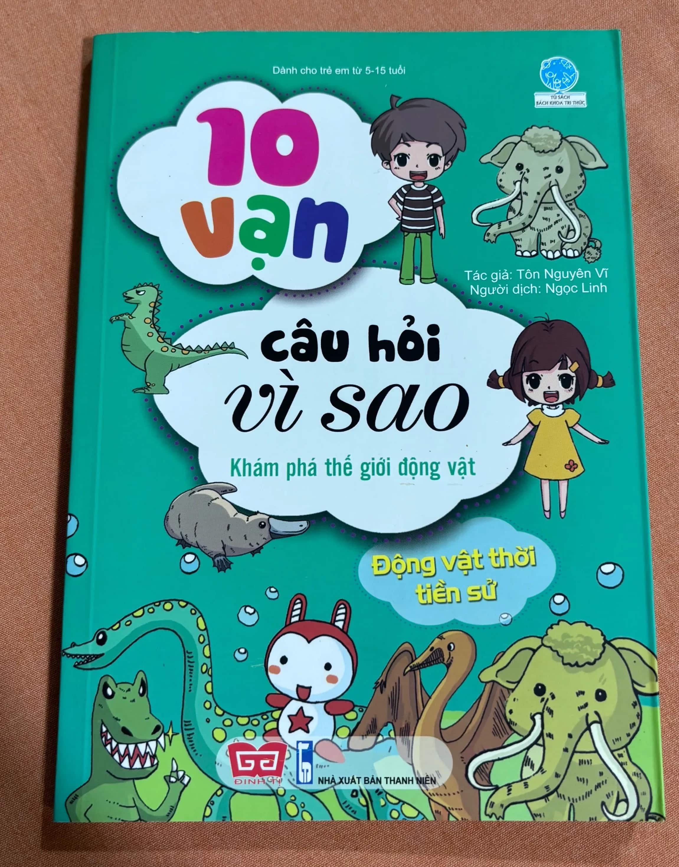 10 vạn câu hỏi vì sao Khám phá thế giới động vật tiền sử 