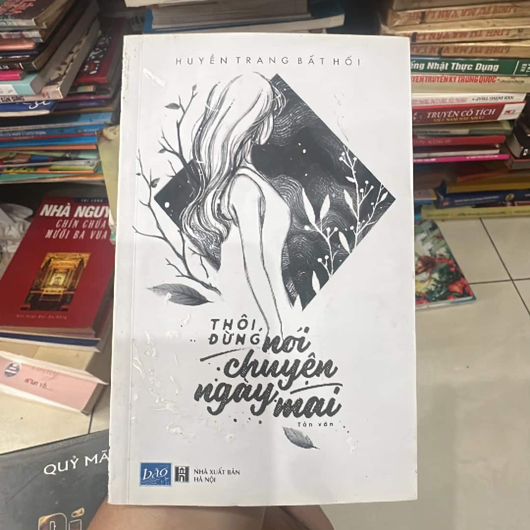 Thôi đừng nói chuyện ngày mai