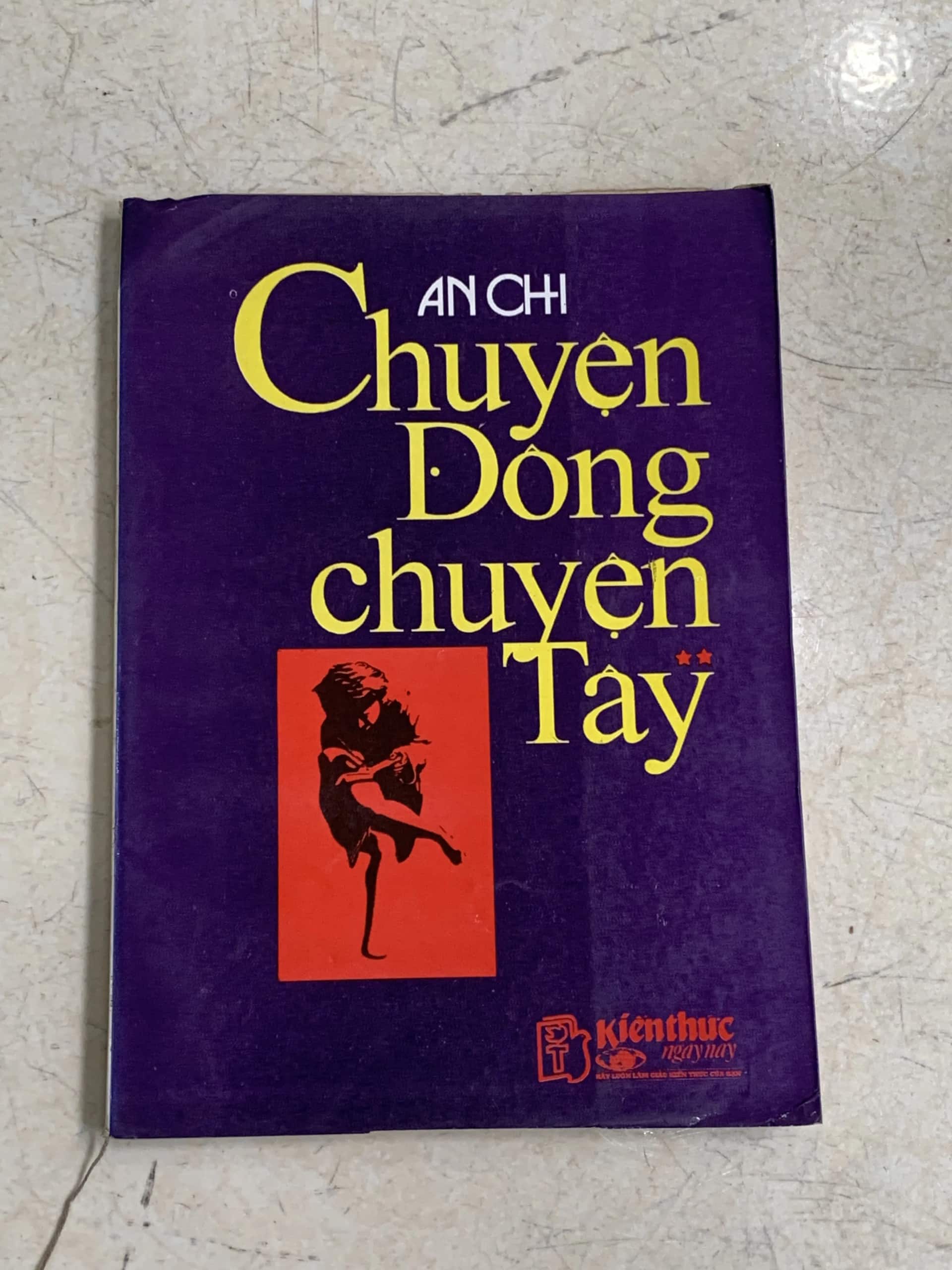 Chuyện Đông chuyện Tây tập 2 - An Chi bản cũ