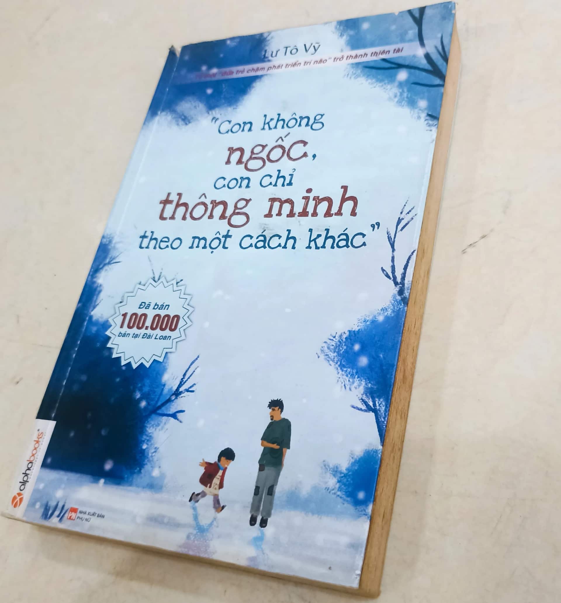 Con không ngốc, con chỉ thông minh theo cách khác