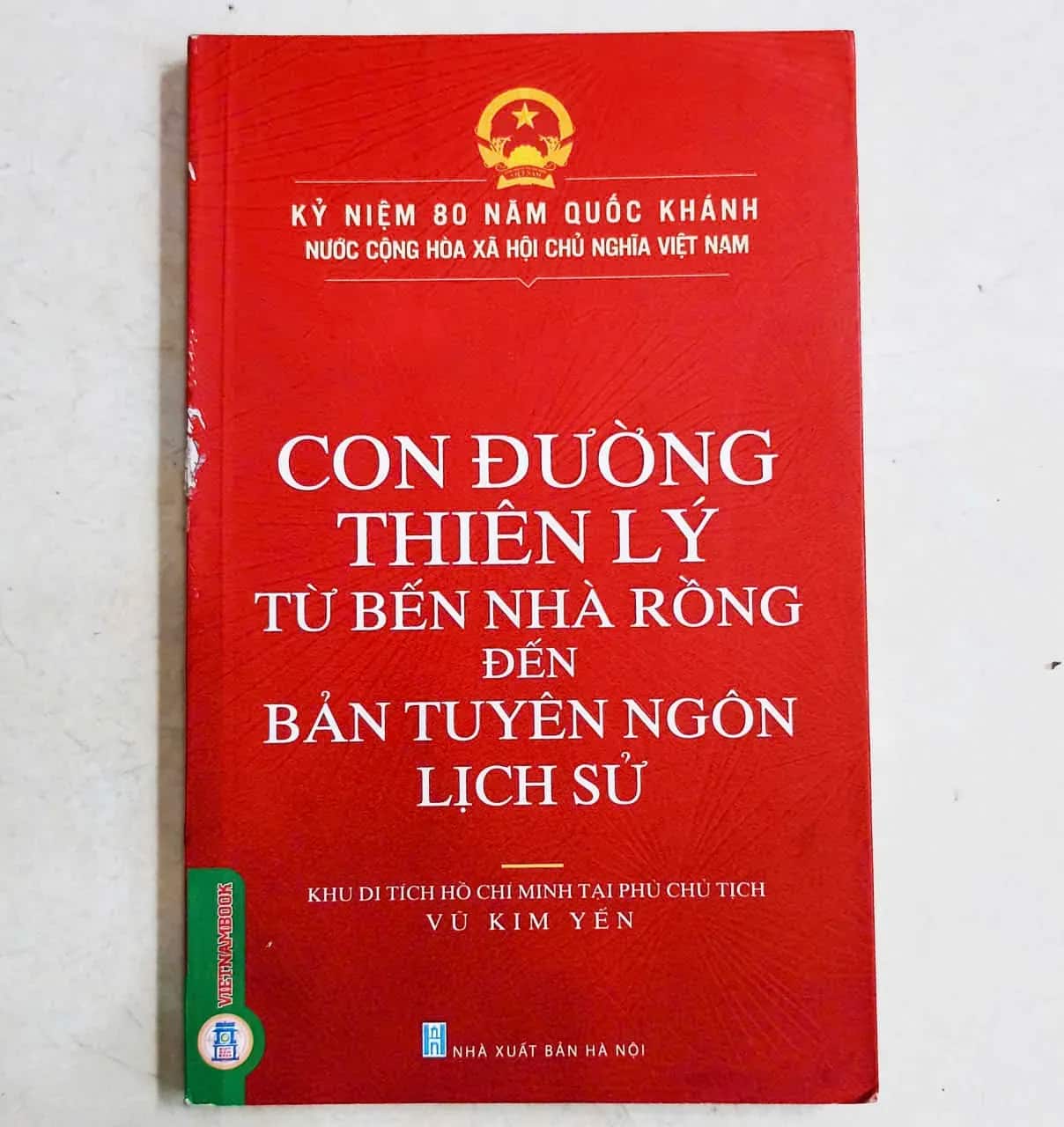Con Đường Thiên Lý Từ Bến Nhà Rồng Đến Bản Tuyên Ngôn Lịch Sử