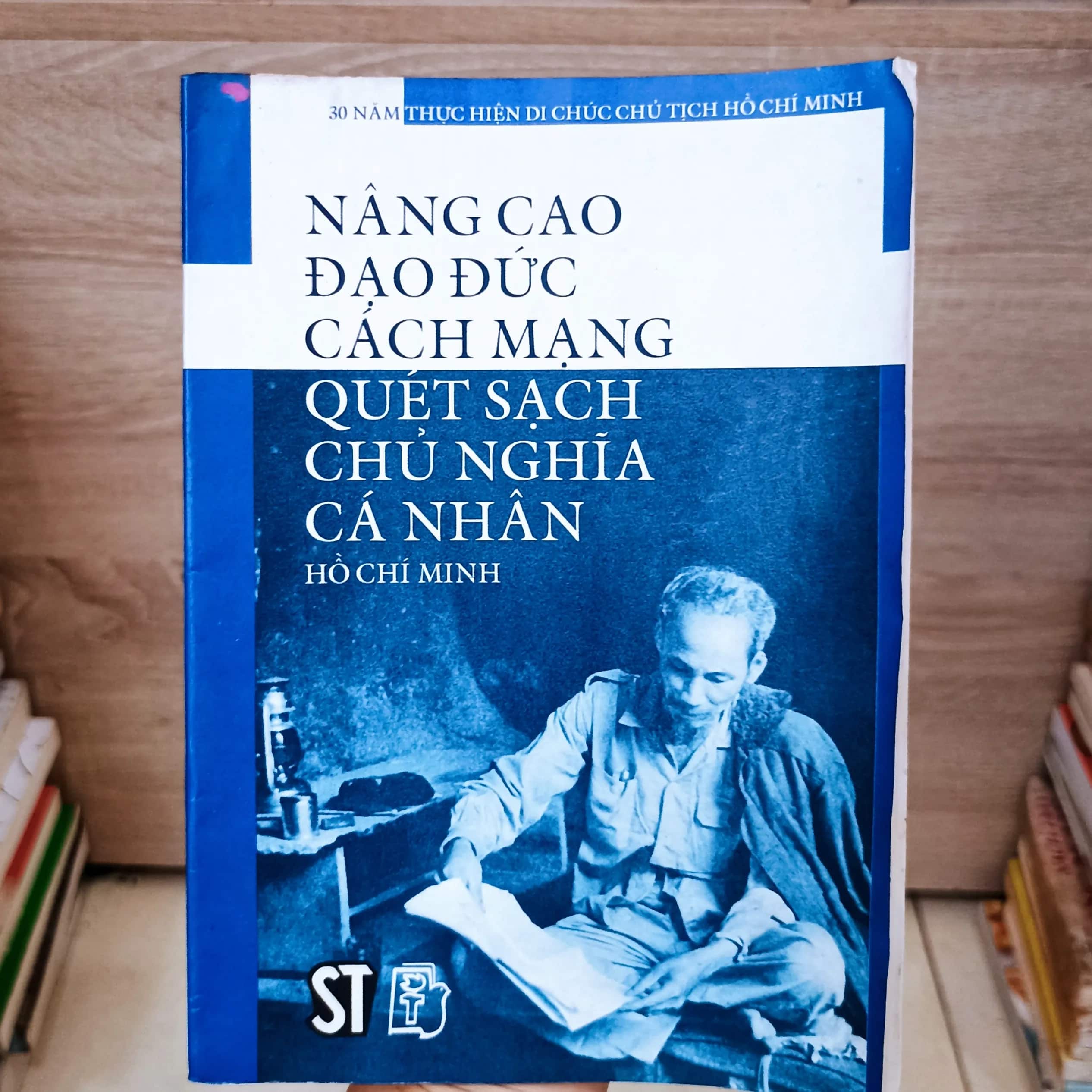 Nâng cao đạo đức cách mạng quét sạch chủ nghĩa cá nhân 