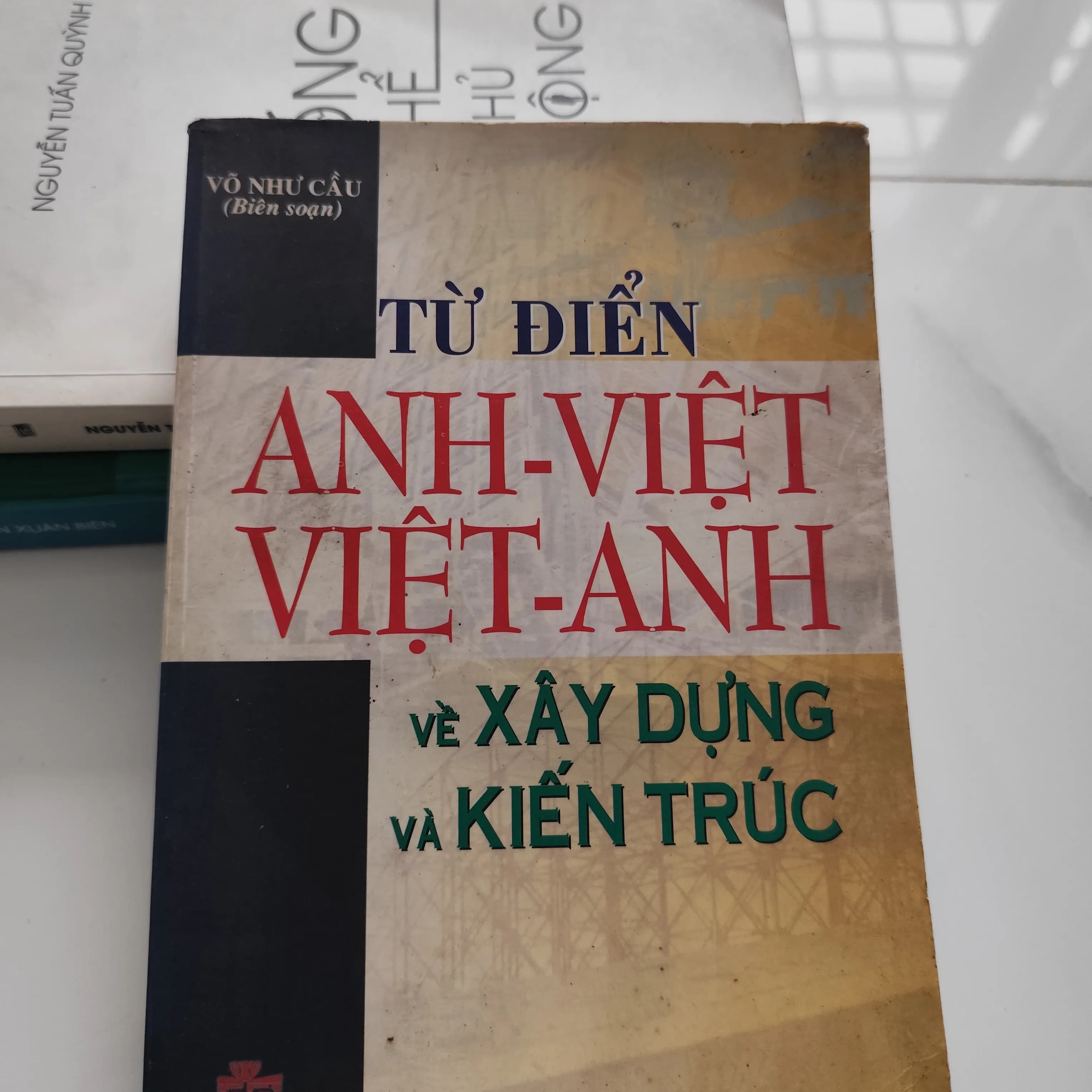 Từ điển Anh-Việt Việt-Anh về Xây dựng và Kiến trúc" do Võ Như Cầu biên soạn - Image 1