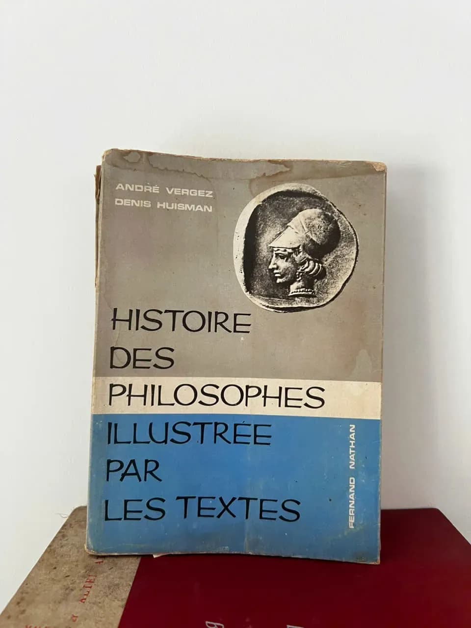 Histoire des philosophes illustrée par les textes - André Vergez and Denis Huisman - Image 1