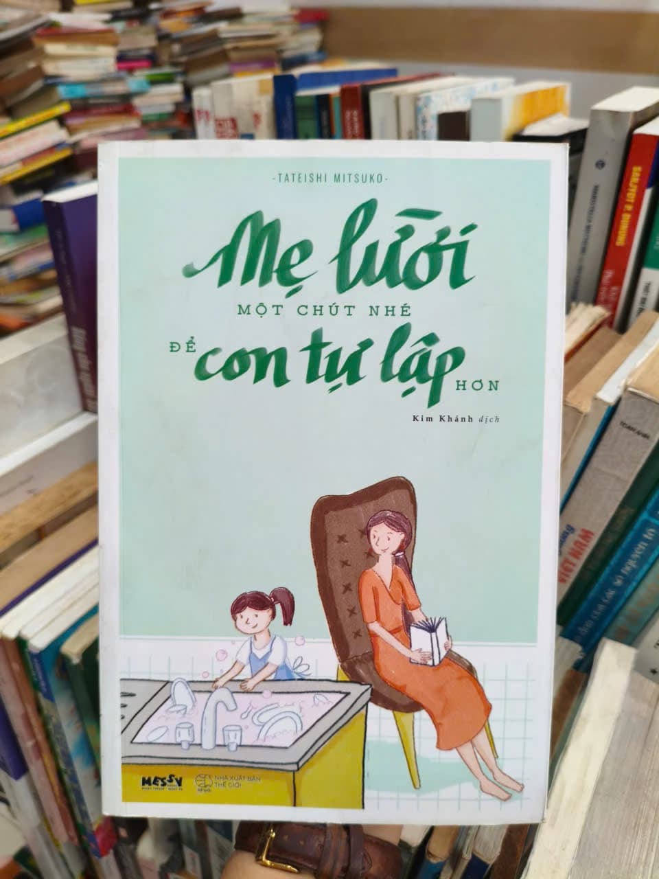Mẹ Lười Một Chút Nhé - Để Con Tự Lập Hơn - Image 1