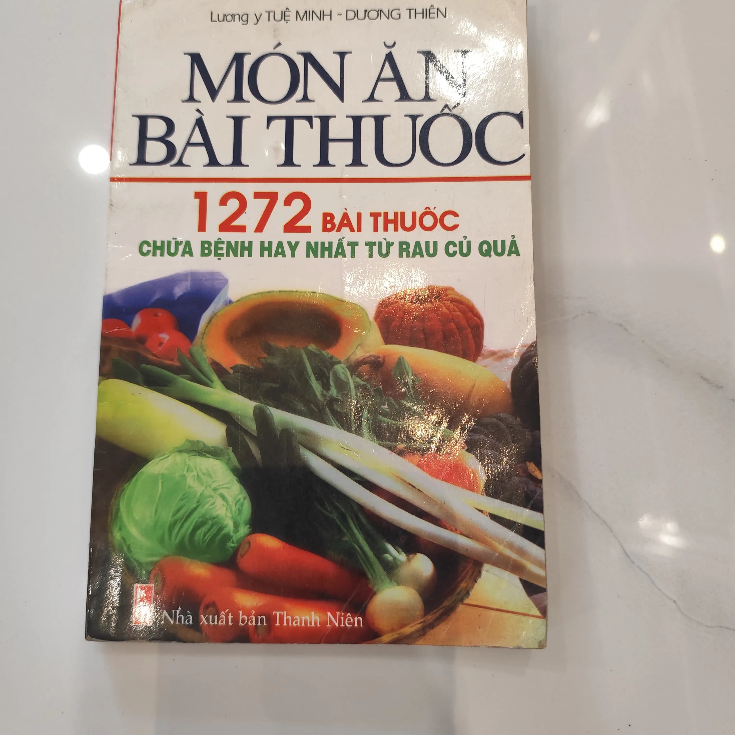 Món Ăn Bài Thuốc - 1272 bài thuốc chữa bệnh hay nhất từ rau củ quả - Image 1