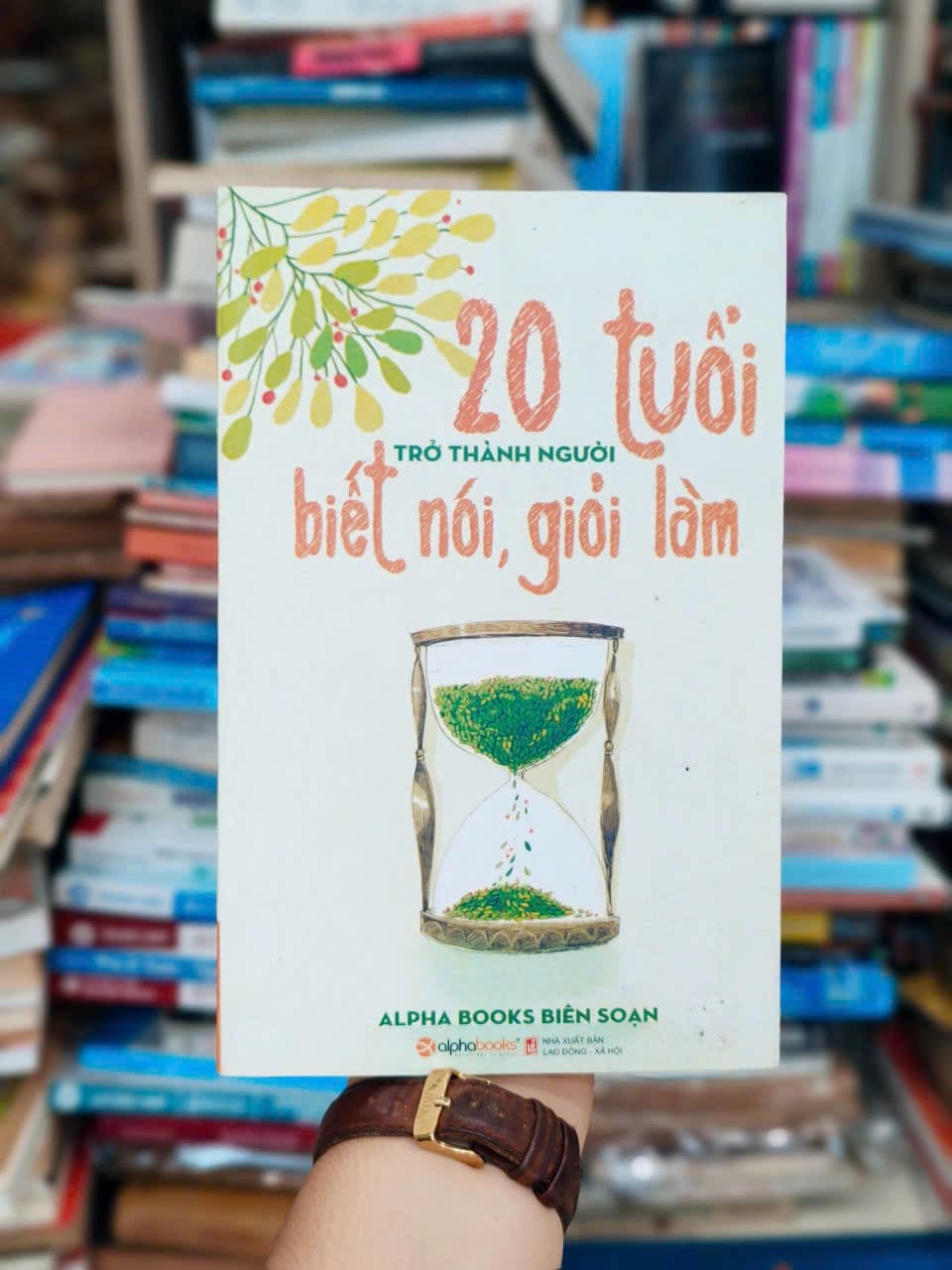20 Tuổi Trở Thành Người Biết Nói Giỏi Làm - Image 1
