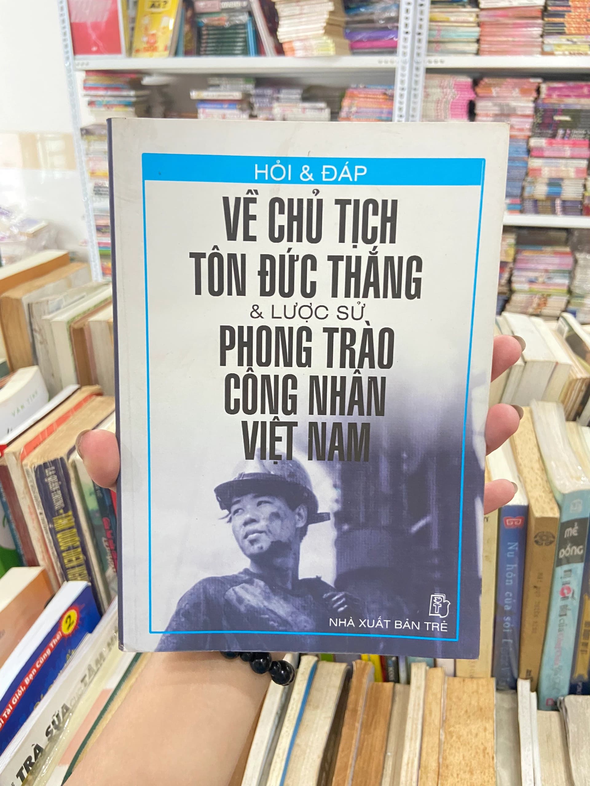 Hỏi Và Đáp Về Chủ Tịch Tôn Đức Thắng Và Lược Sử Phong Trào Công Nhân Việt Nam - Image 1