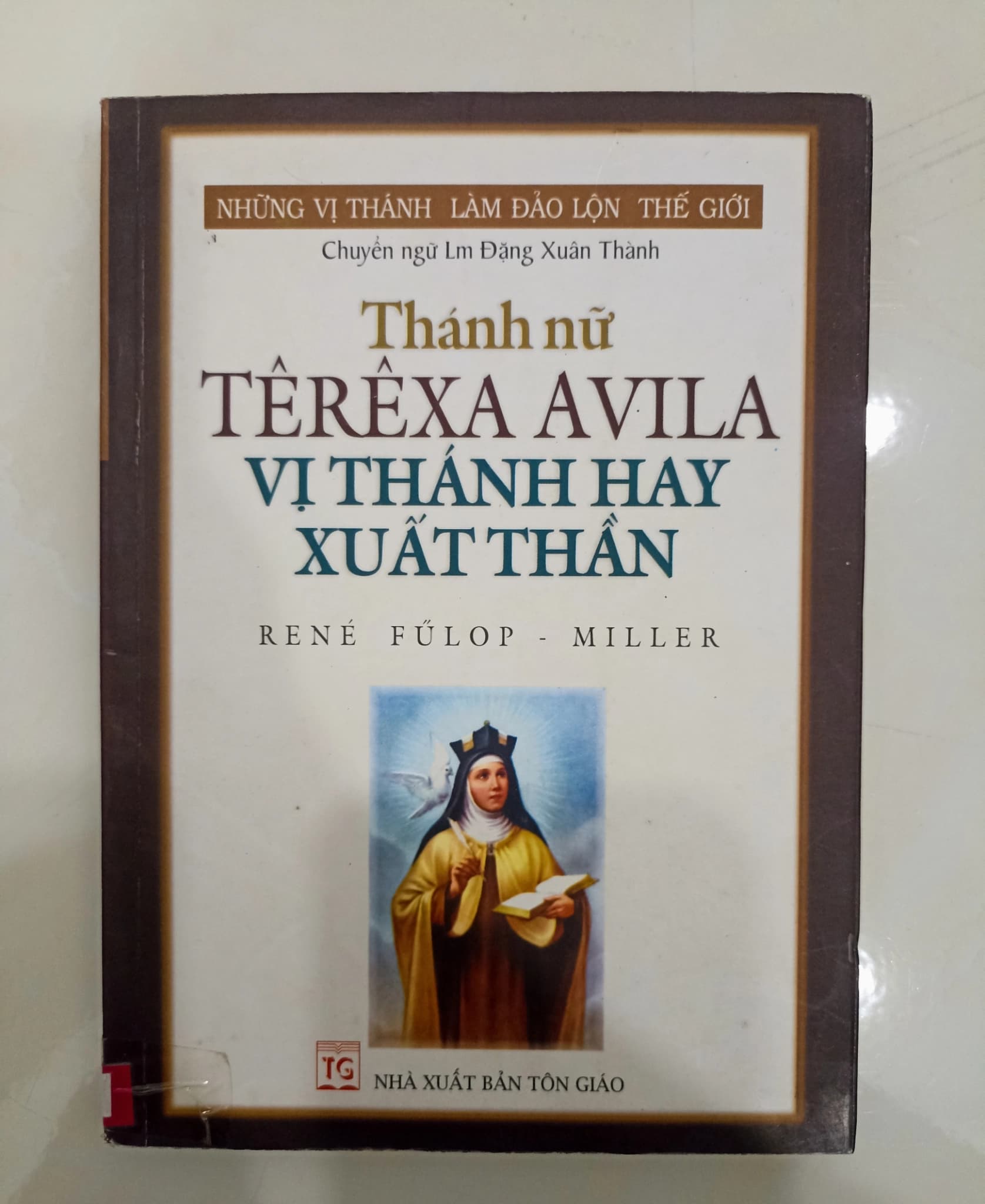 Thánh nữ Têrêsa Avila - Vị Thánh hay xuất thần - Image 1