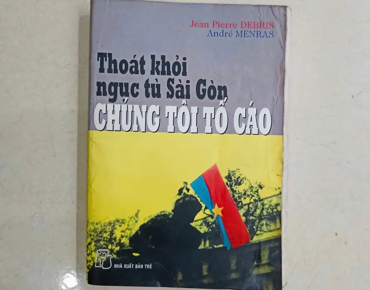 Thoát khỏi ngục tù Sài Gòn Chúng tôi tố cáo - Image 1